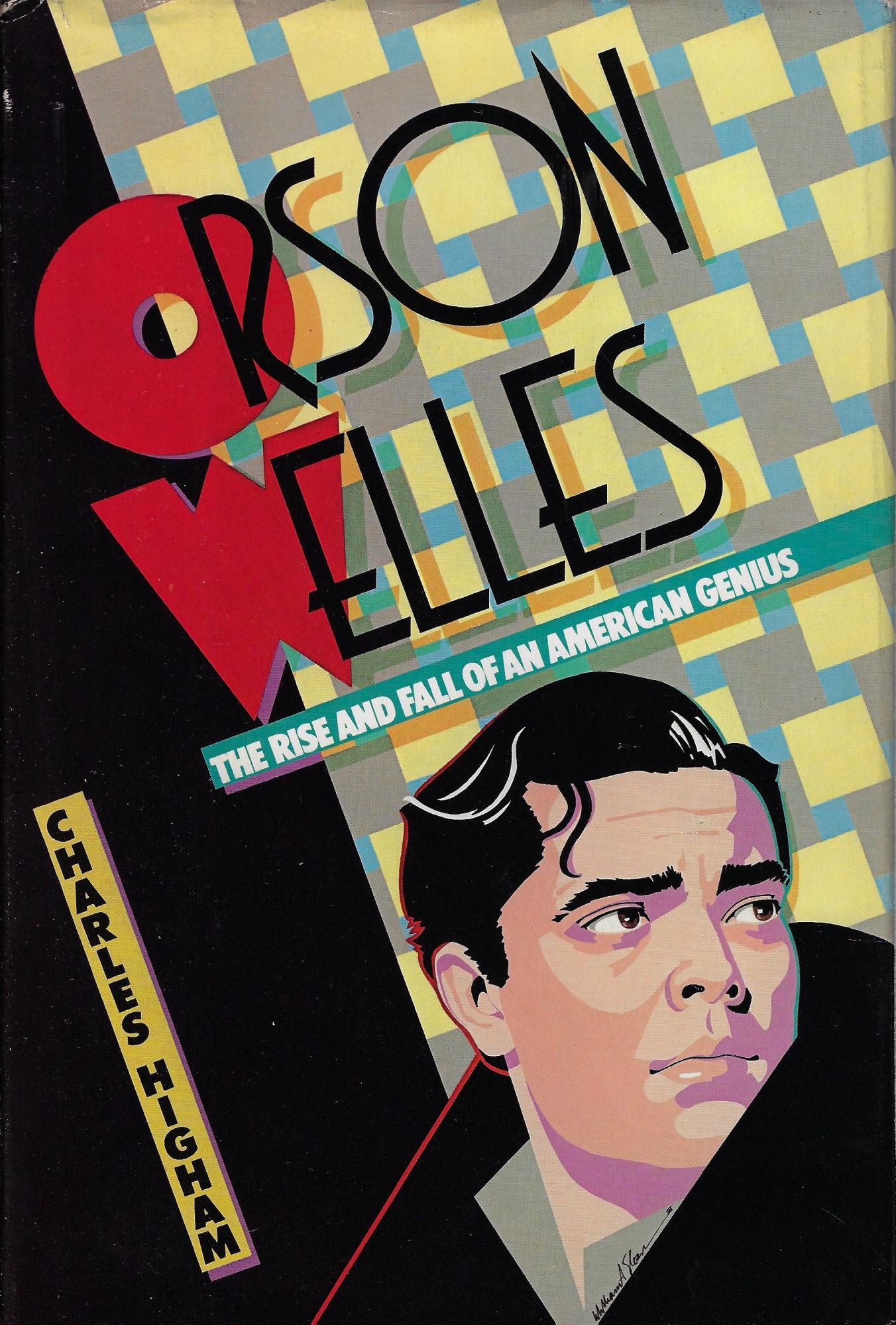 Orson Welles : the rise and fall of an American …