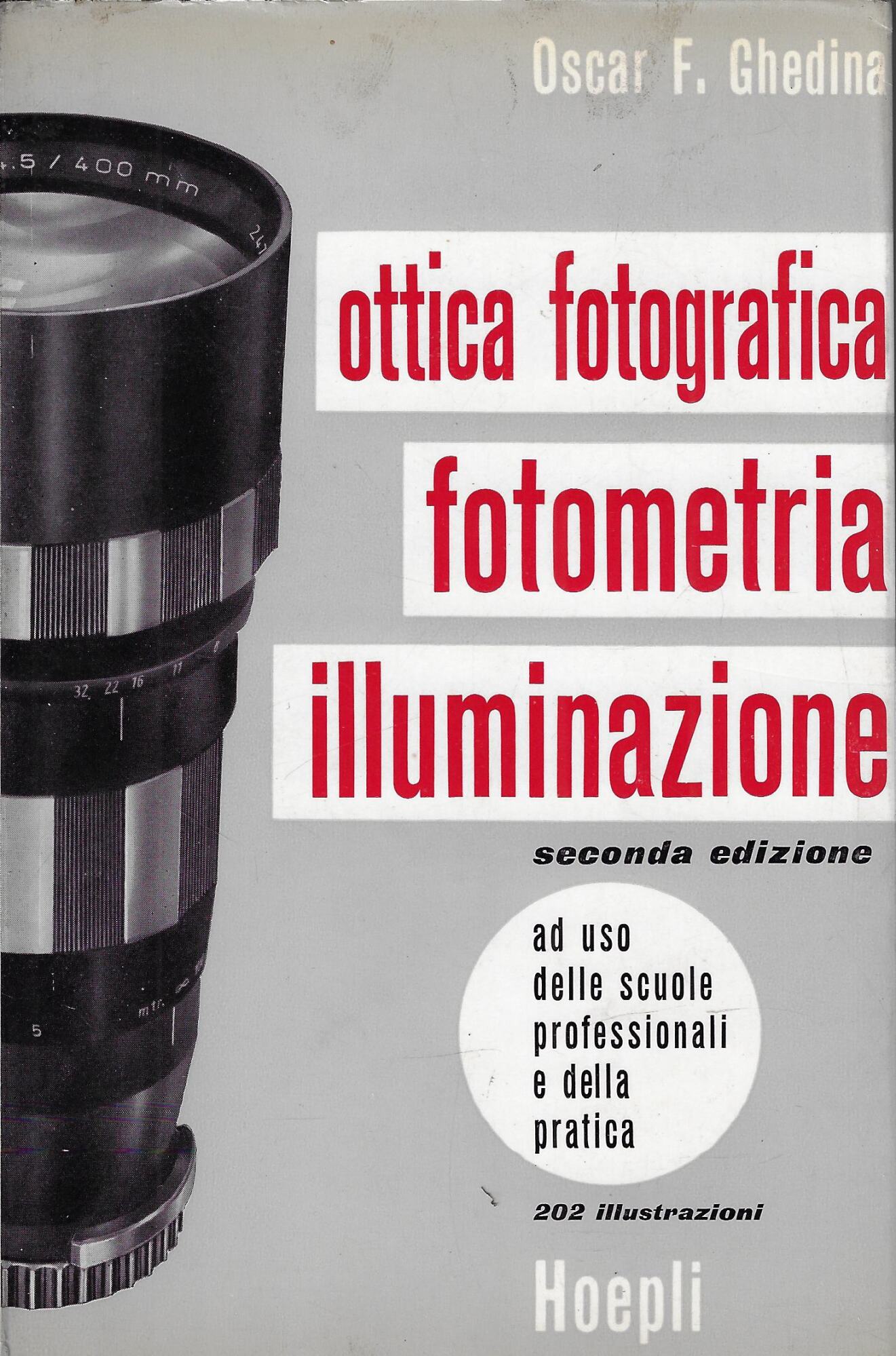 Ottica fotografica, fotometria, illuminazione : ad uso delle scuole professionali …