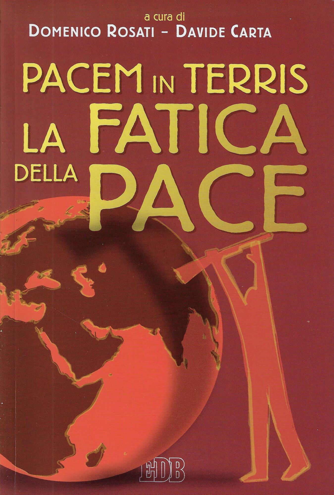 Pacem in terris. La fatica della pace