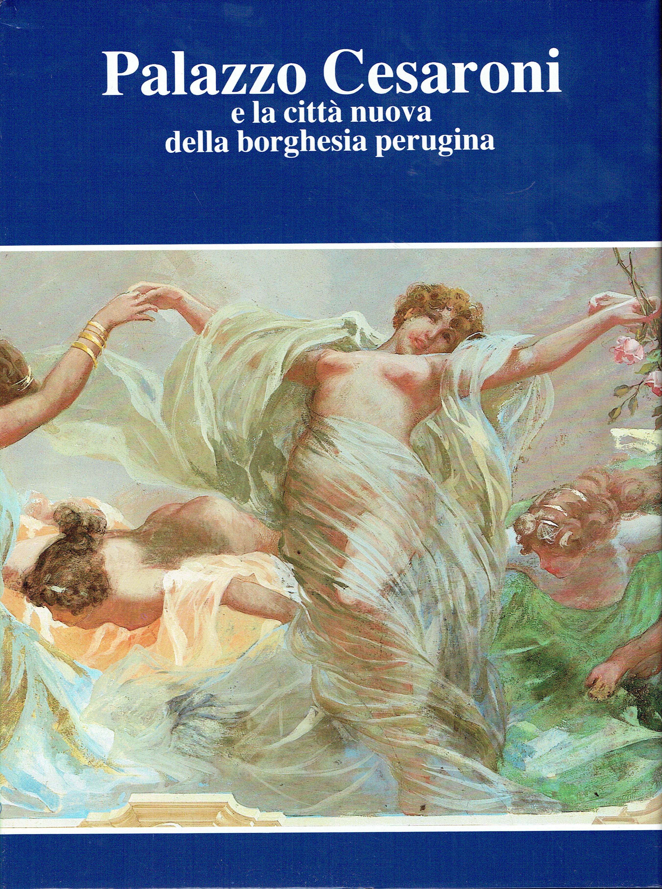 Palazzo Cesaroni e la città nuova della borghesia perugina