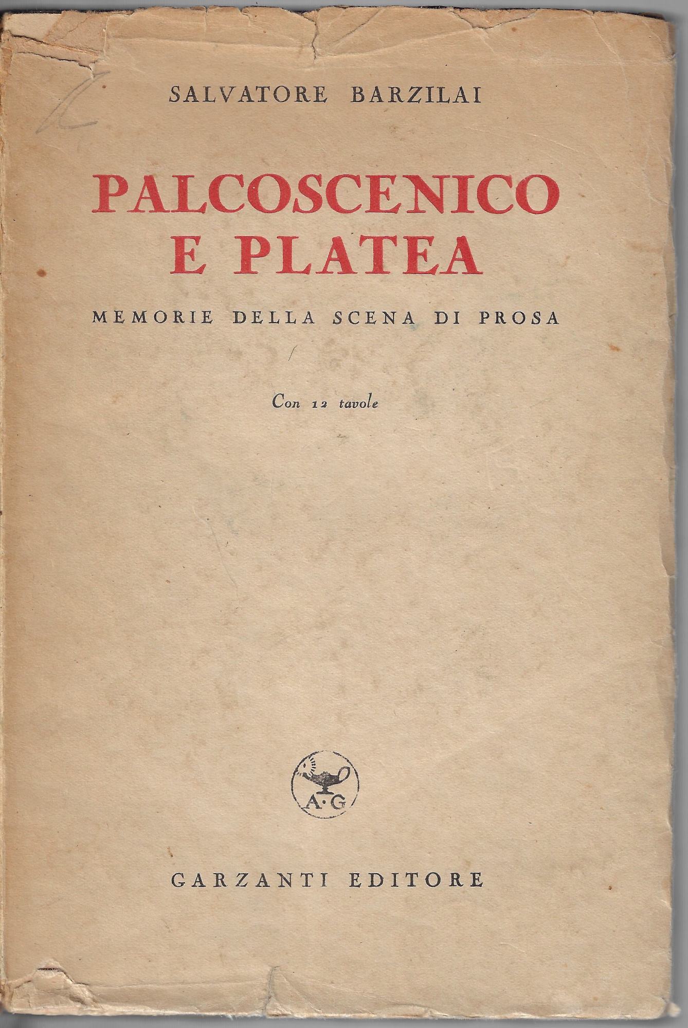 Palcoscenico e platea : memorie della scena di prosa