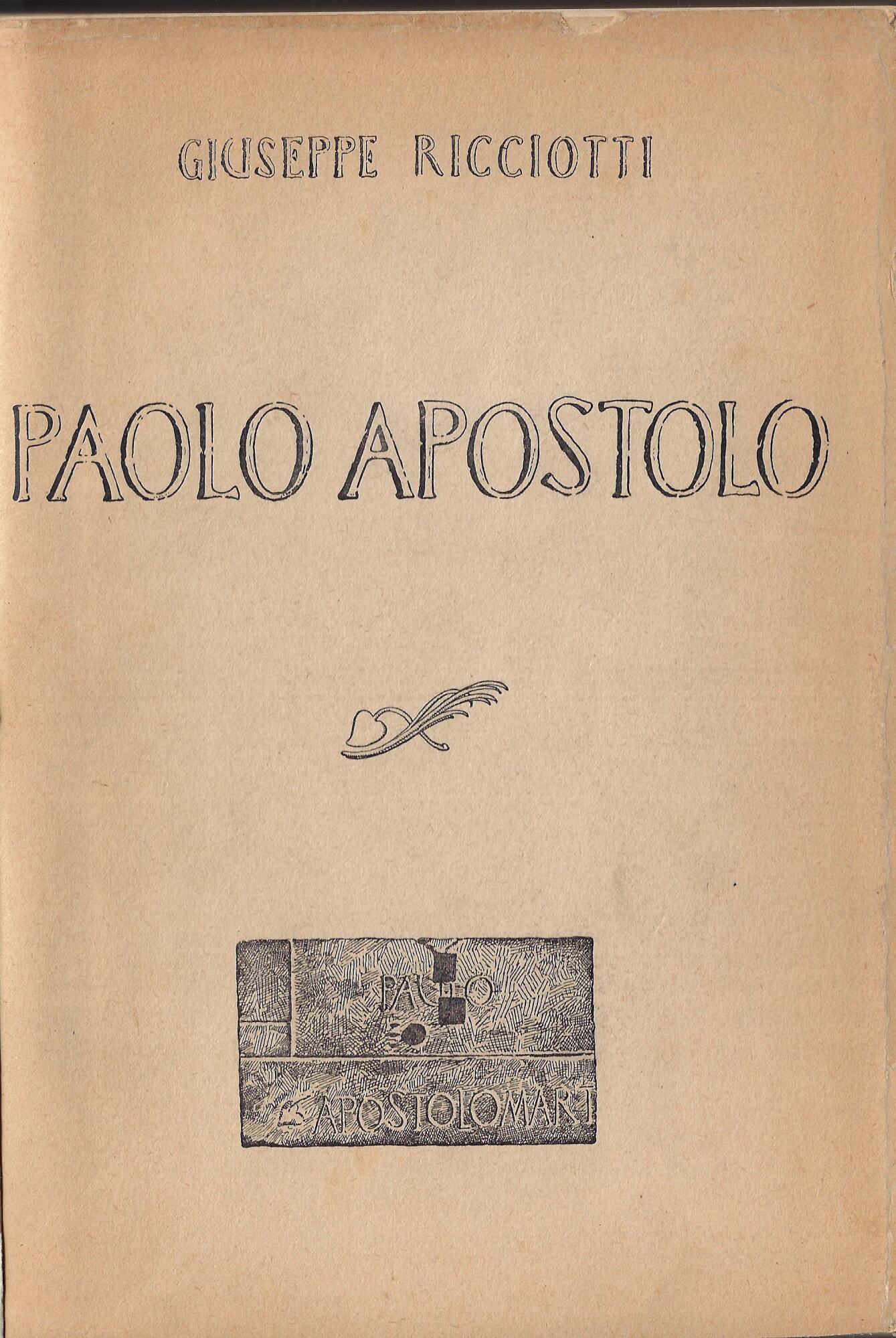 Paolo apostolo : biografia con introduzione critica e illustrazioni
