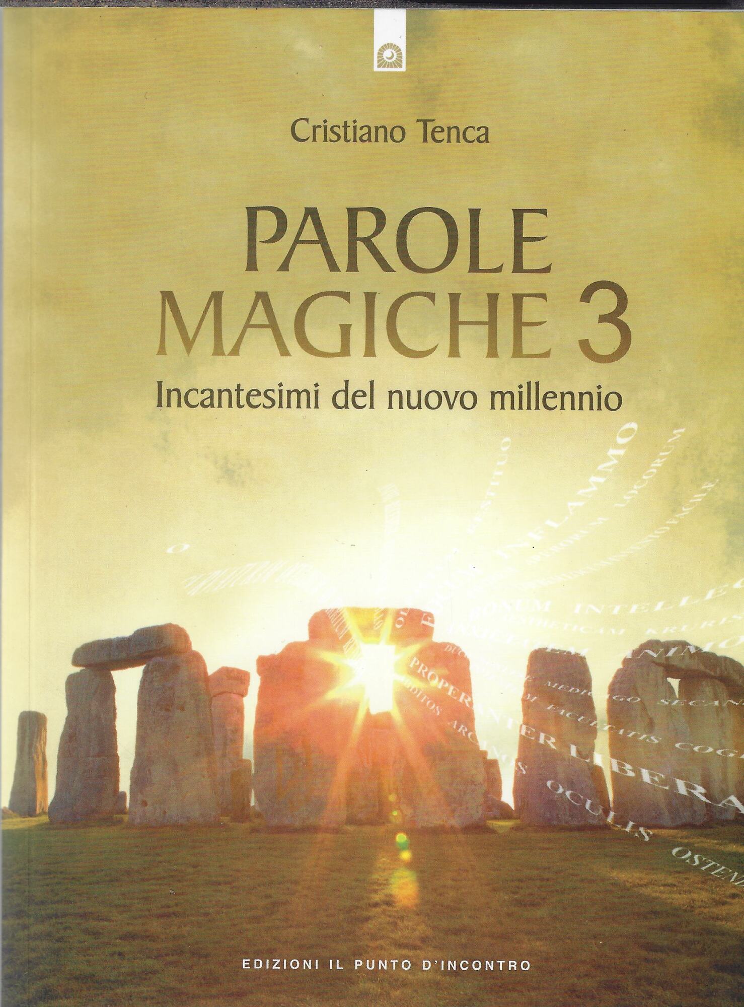 Parole magiche. Incantesimi per il nuovo millennio (Vol. 3)