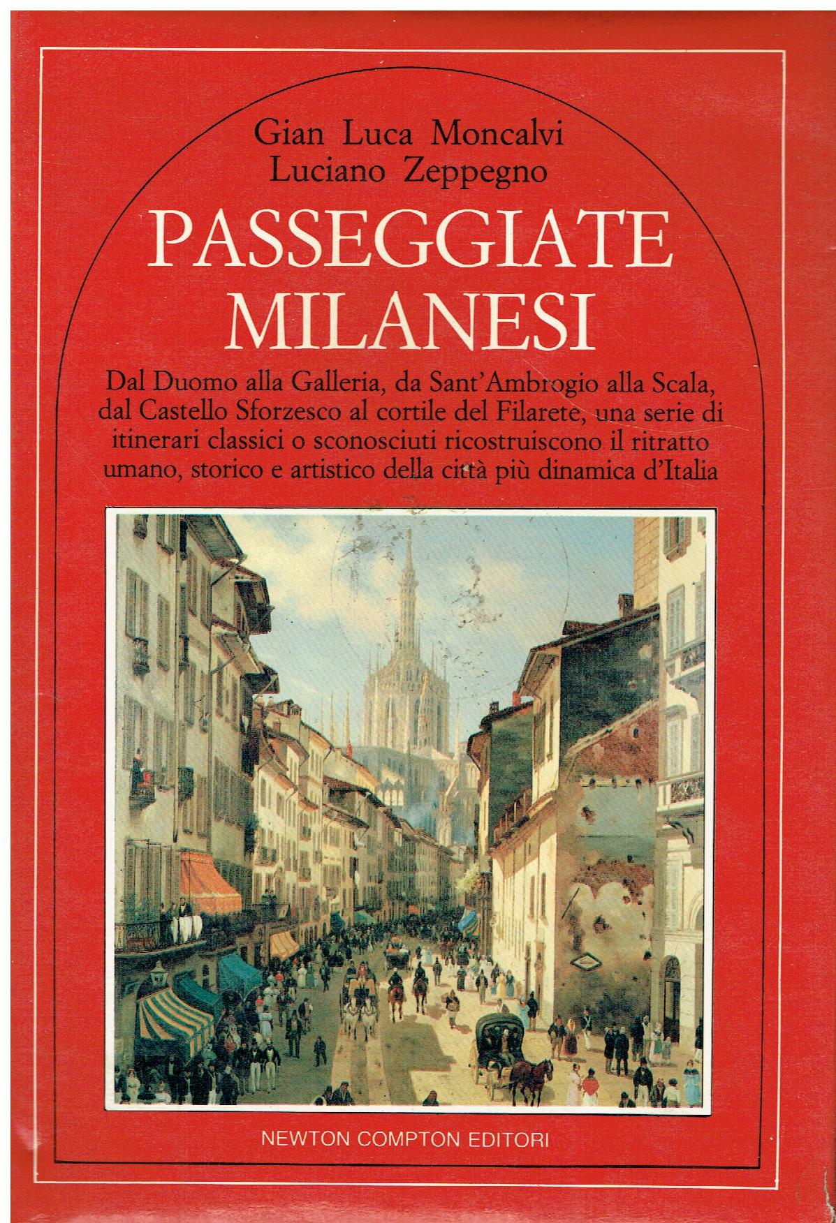 Passeggiate milanesi : dal Duomo alla Galleria, da Sant'Ambrogio alla …