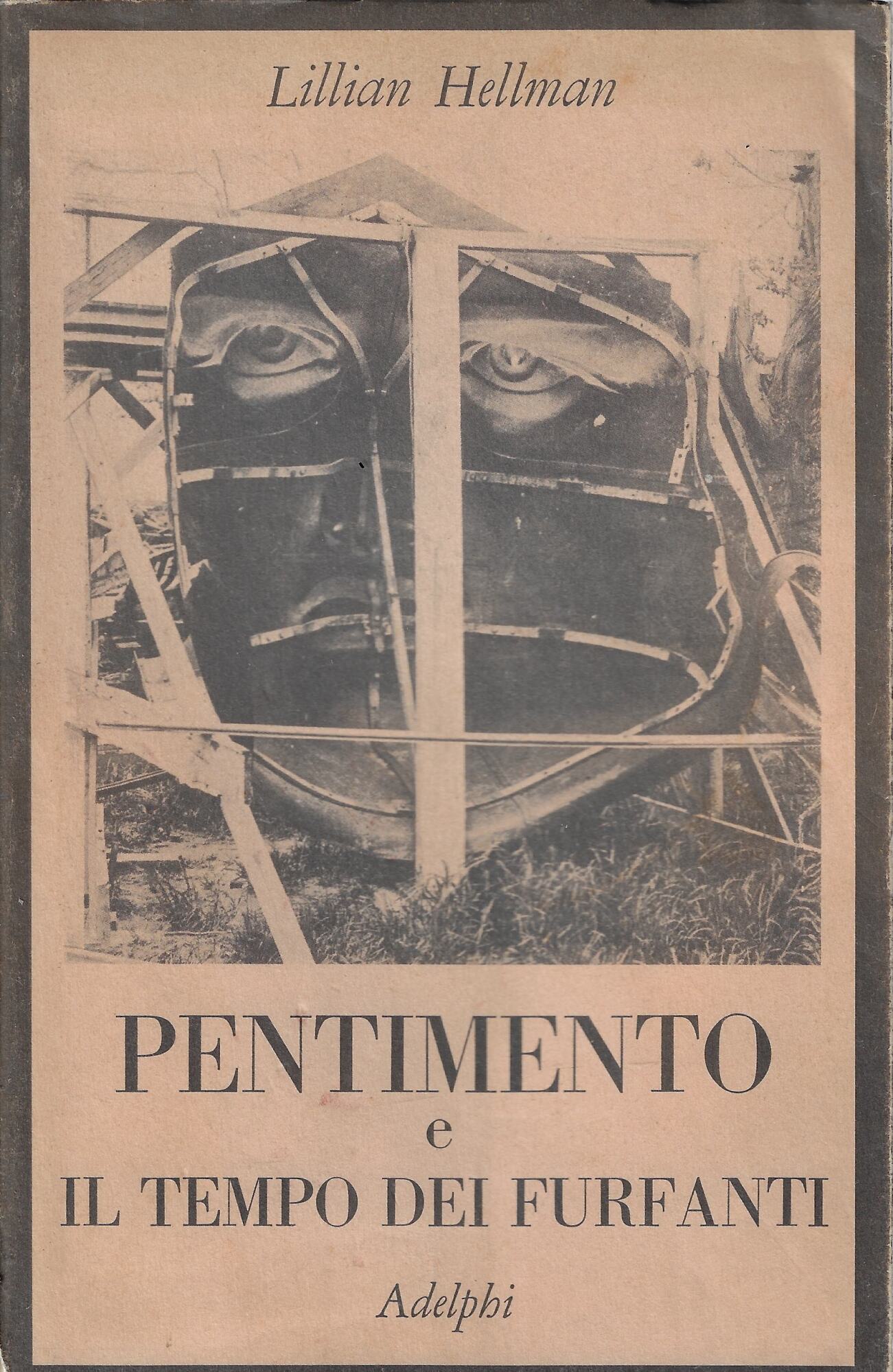 Pentimento; e Il tempo dei furfanti