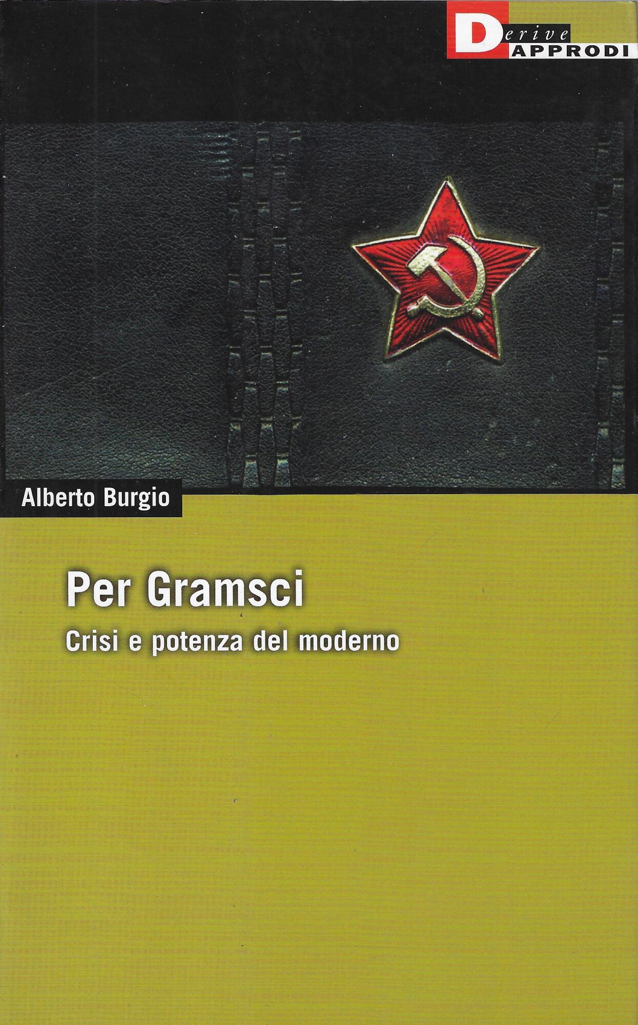 Per Gramsci. Crisi e potenza del moderno