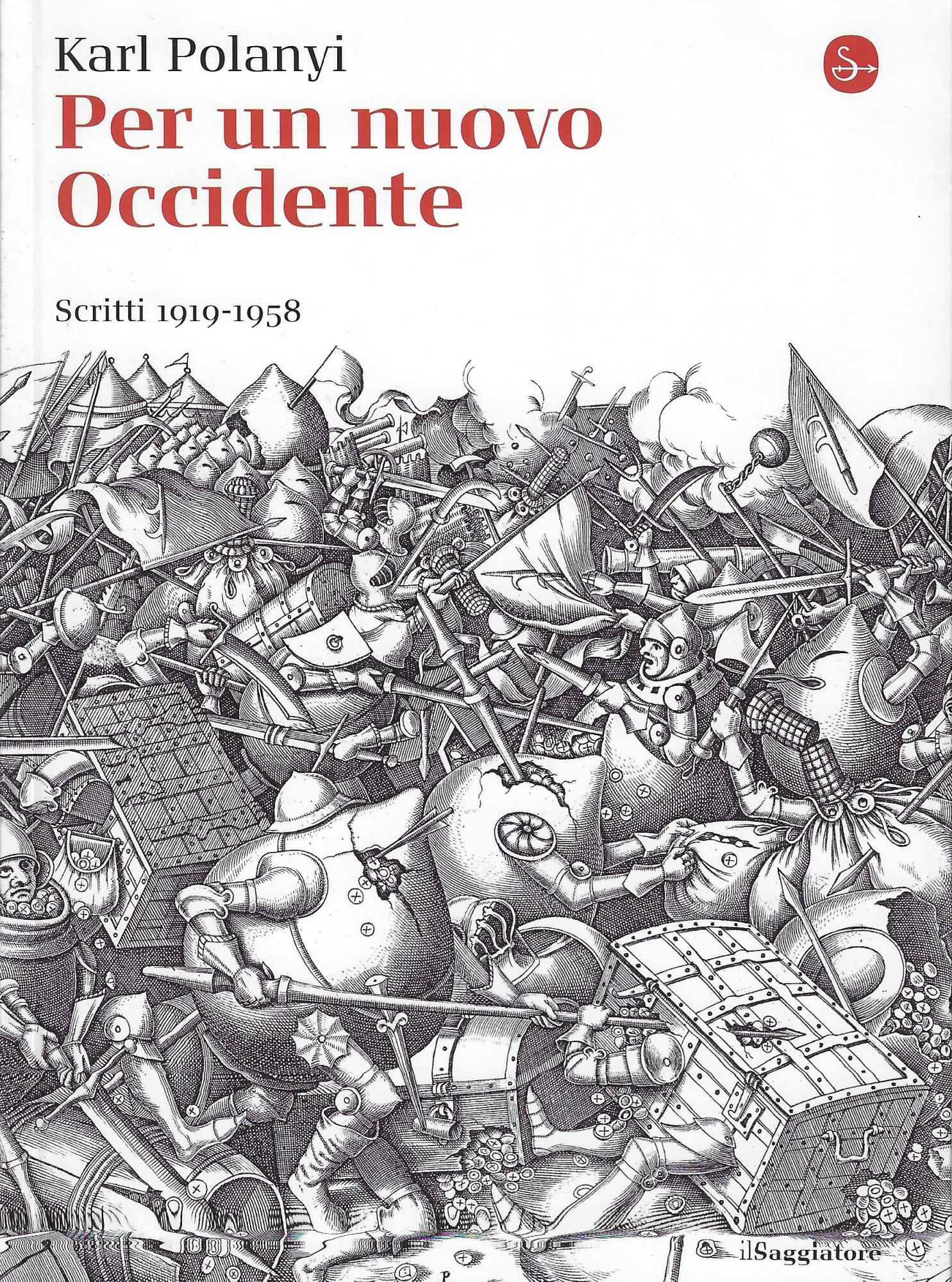 Per un nuovo Occidente. Scritti 1919-1958