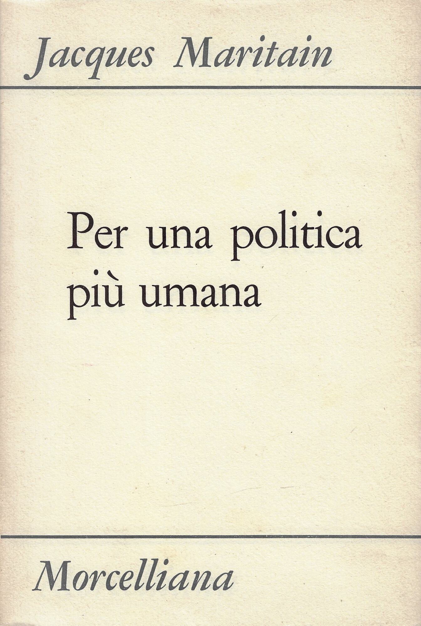Per una politica piu umana