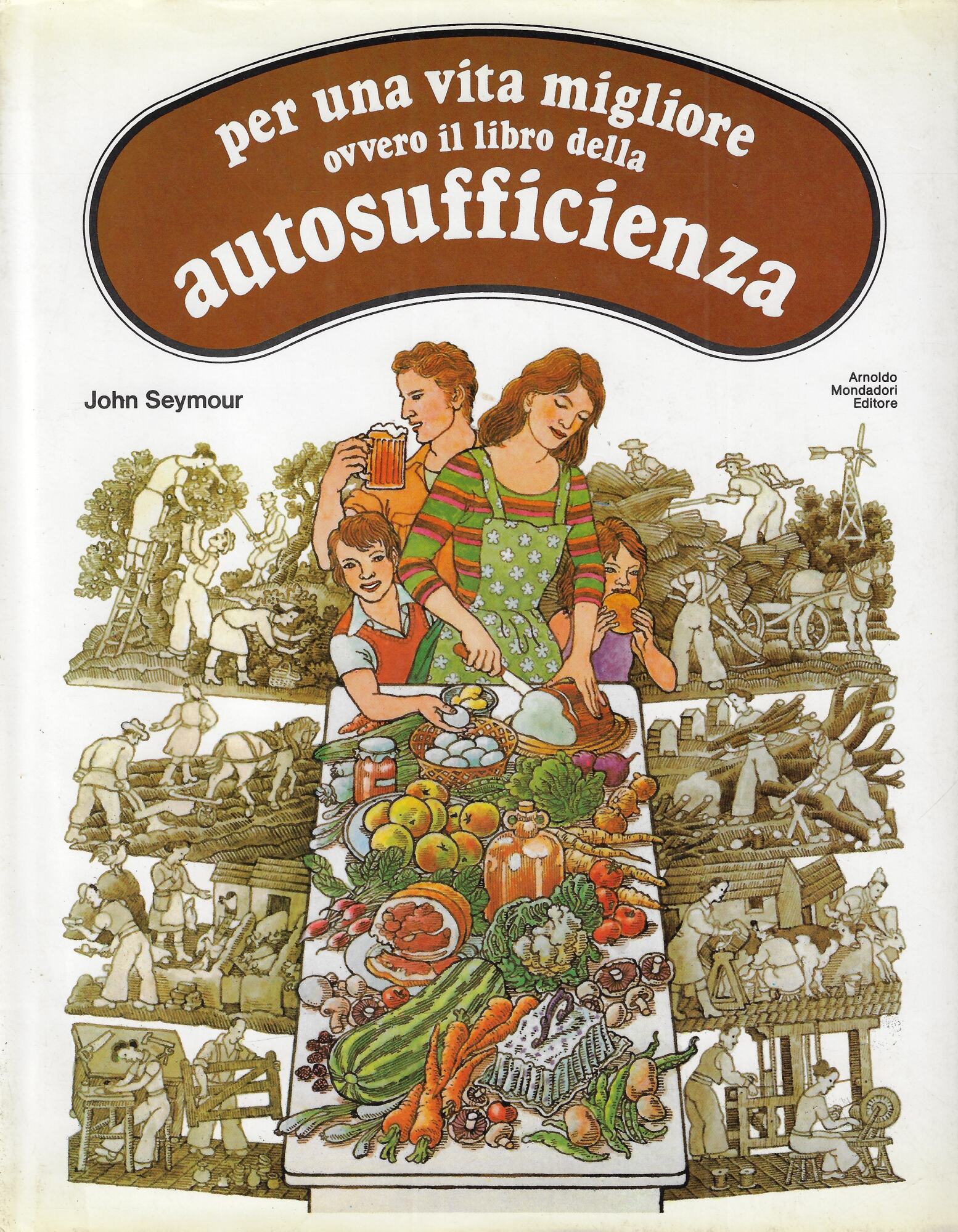 Per una vita migliore ovvero il libro della autosufficienza