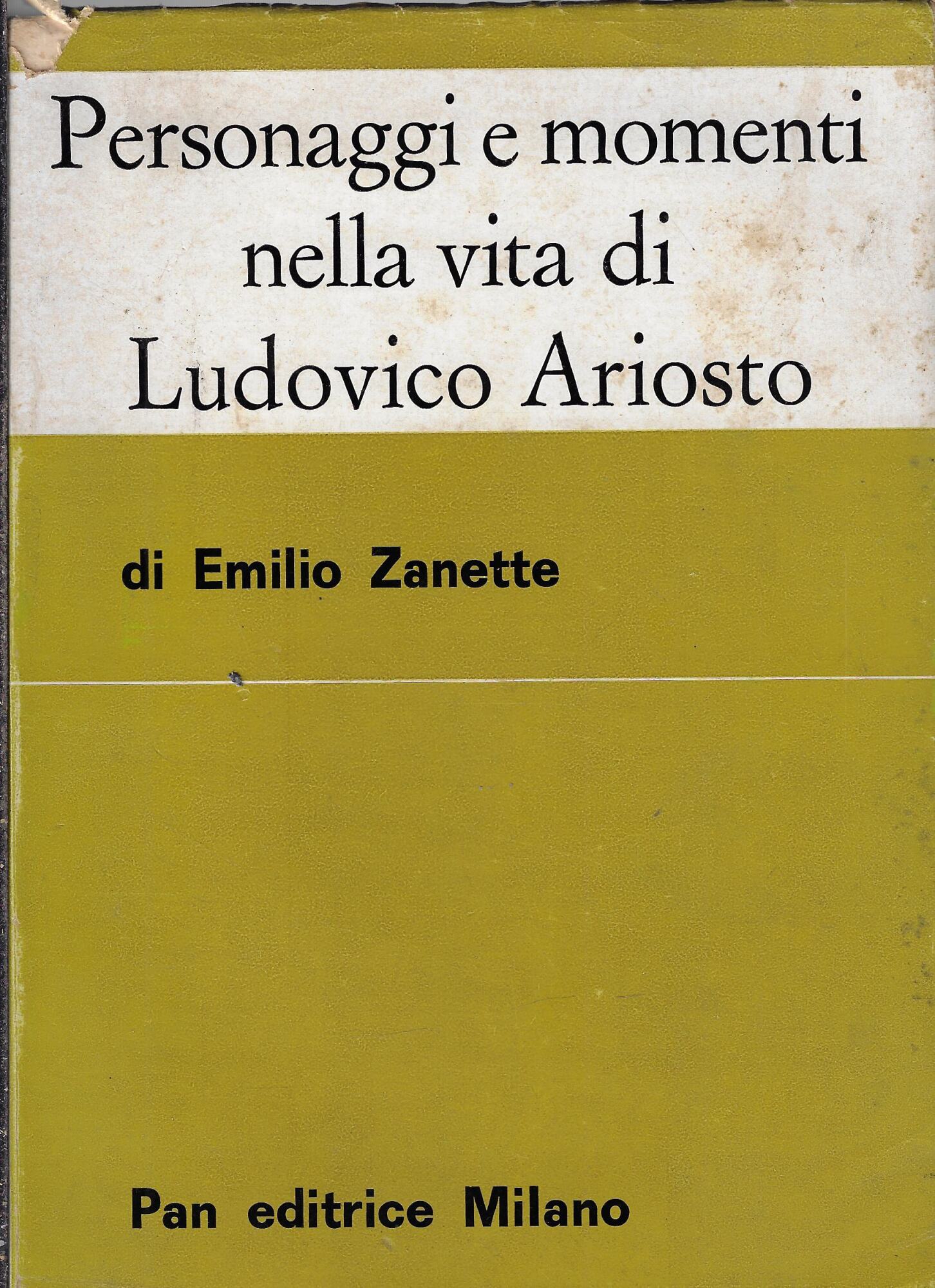 Personaggi e momenti nella vita di Ludovico Ariosto