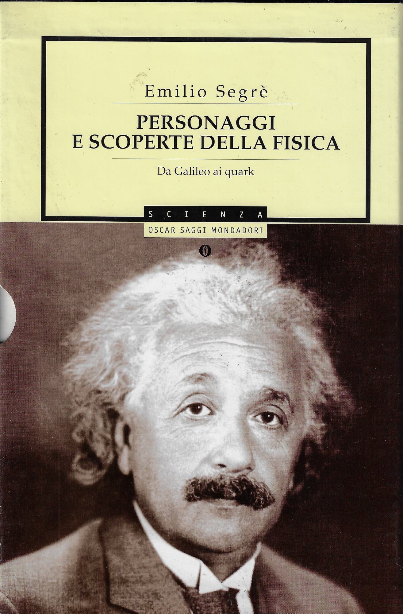 Personaggi e scoperte della fisica. Da Galileo ai quark (due …