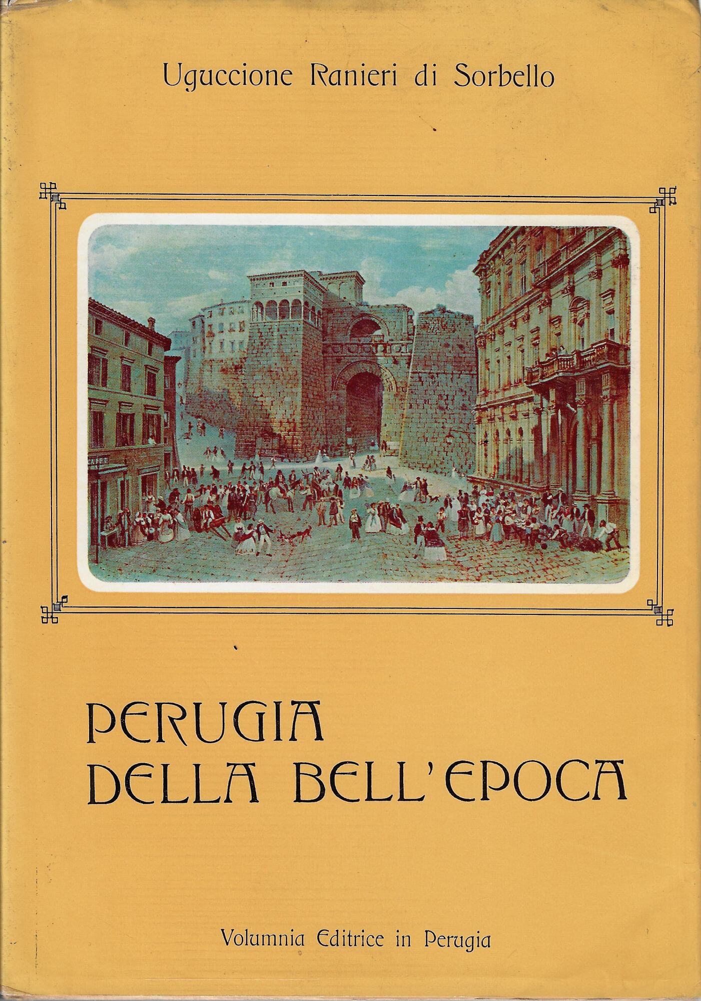 Perugia della bell'epoca : 1859-1915