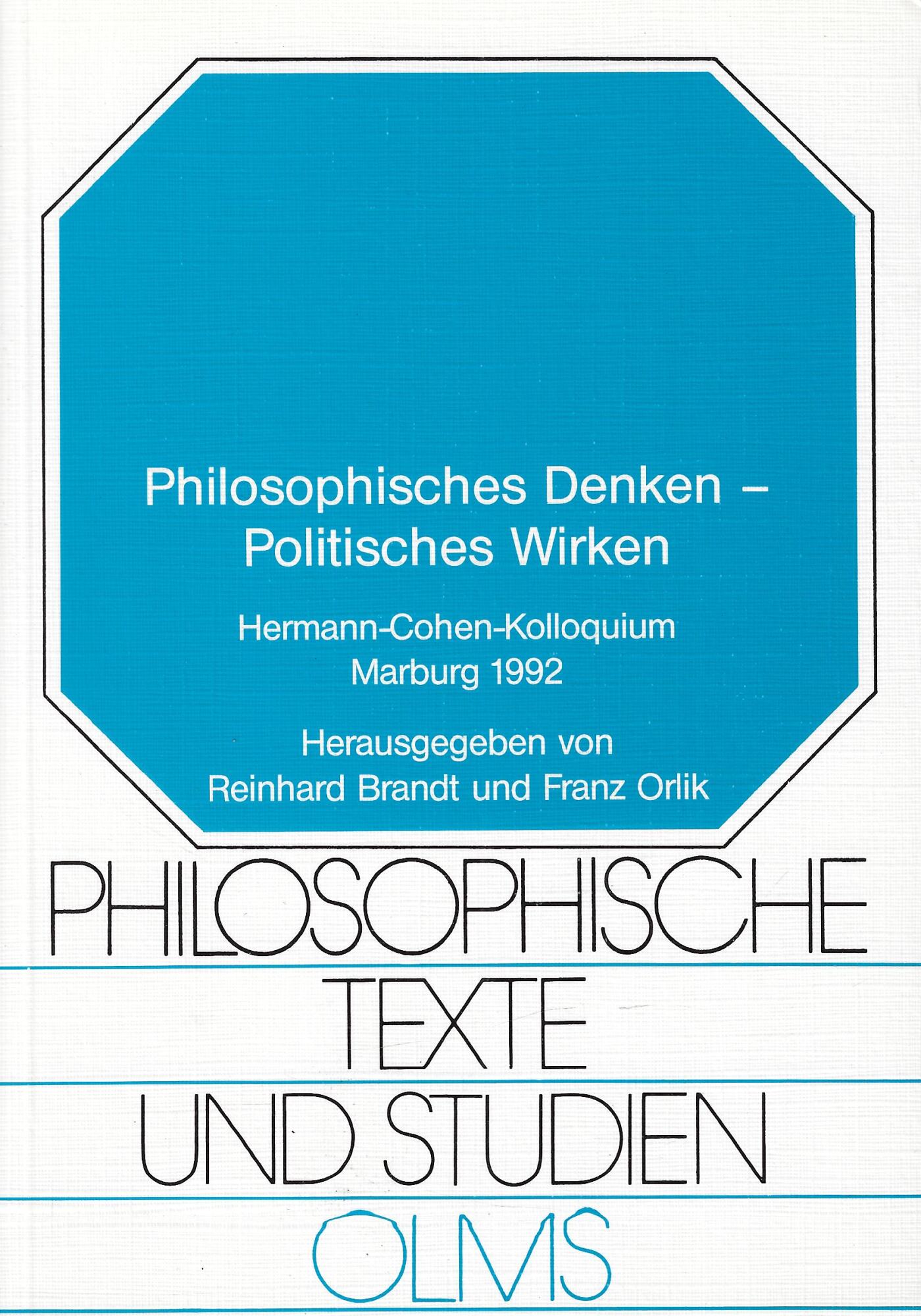 Philosophisches Denken - Politisches Wirken: Hermann-Cohen Kolloquium, Marburg 1992