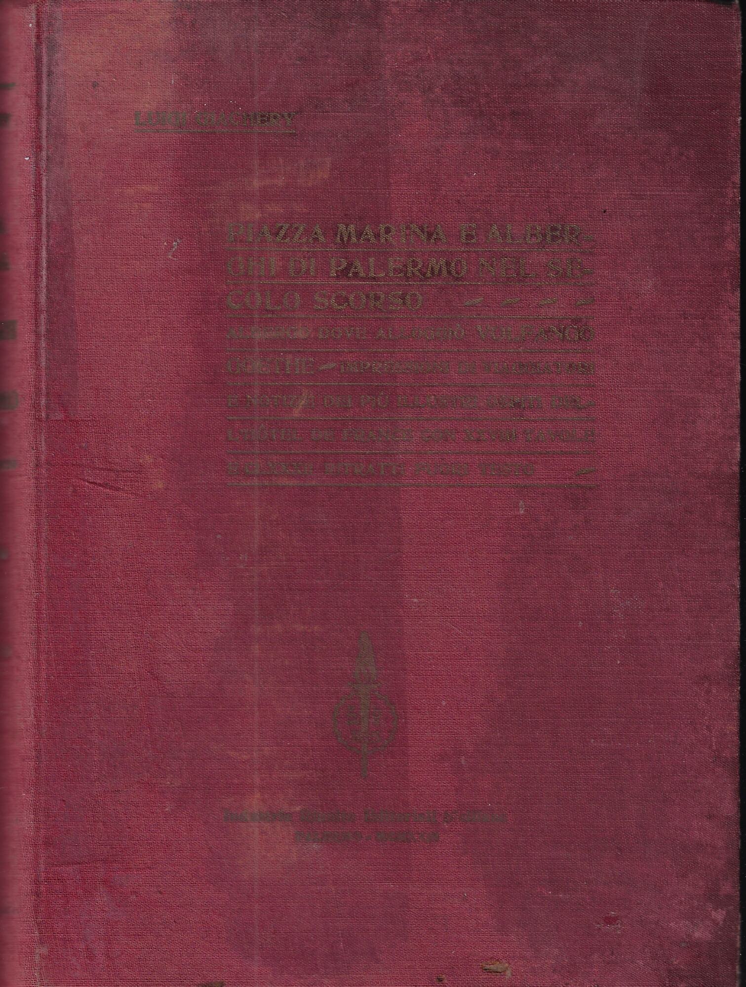 Piazza Marina e alberghi di Palermo nel secolo scorso : …