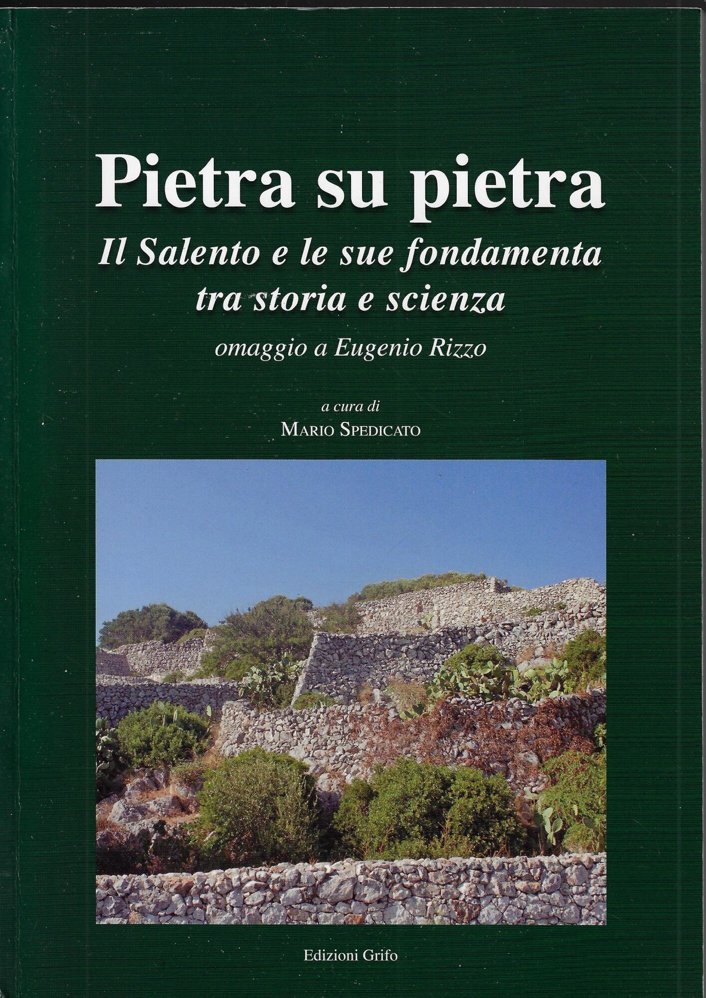 Pietra su pietra. Il Salento e le sue fondamenta tra …