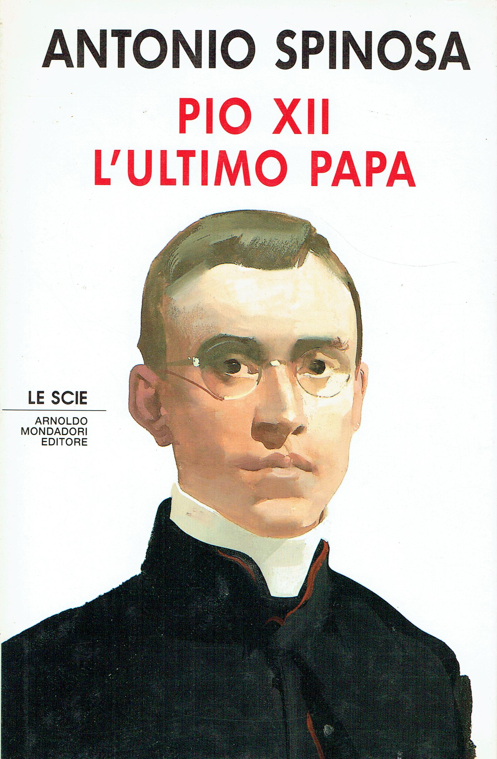 Pio XII : l'ultimo papa