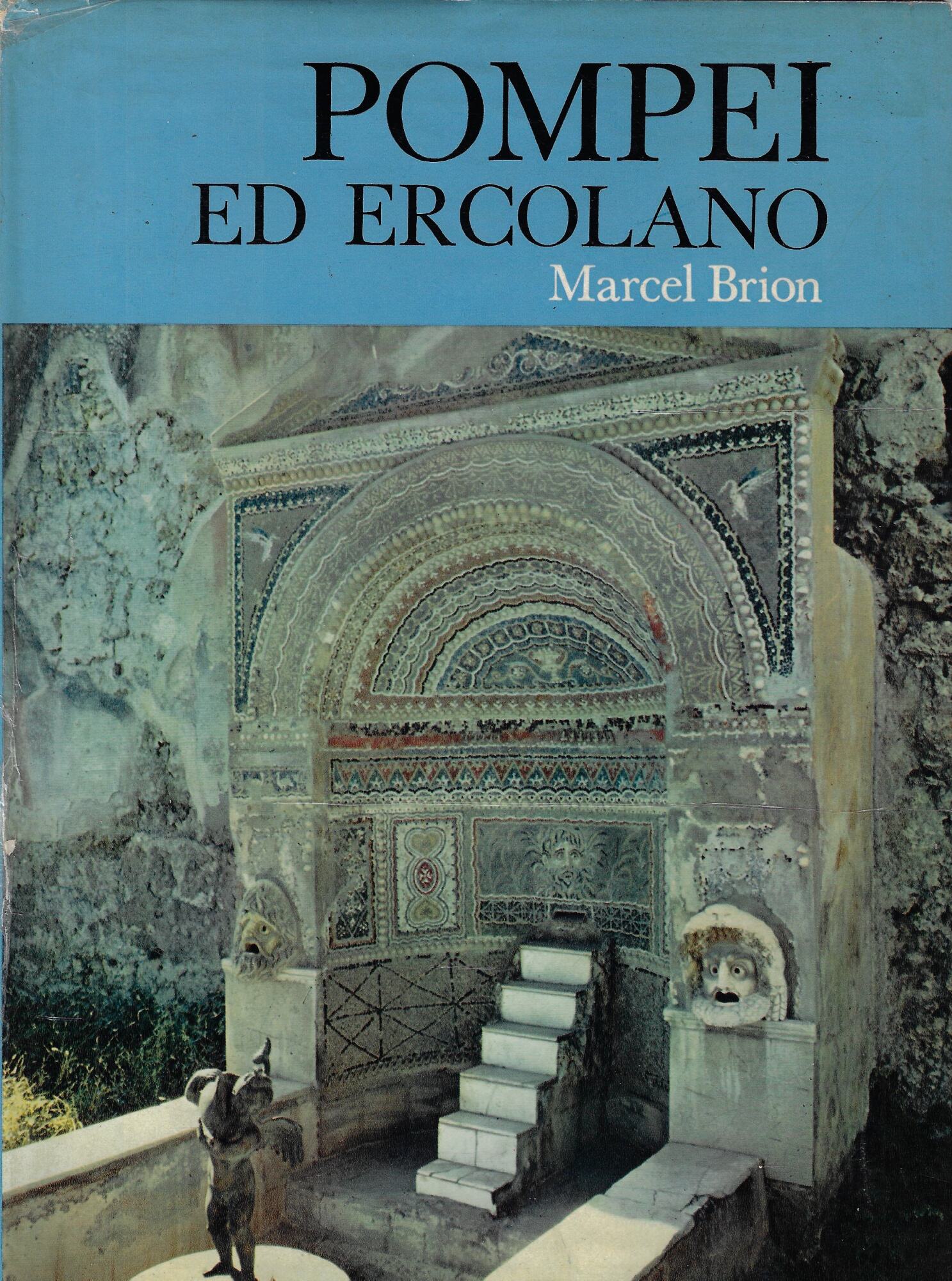 Pompei ed Ercolano : grandezza e morte