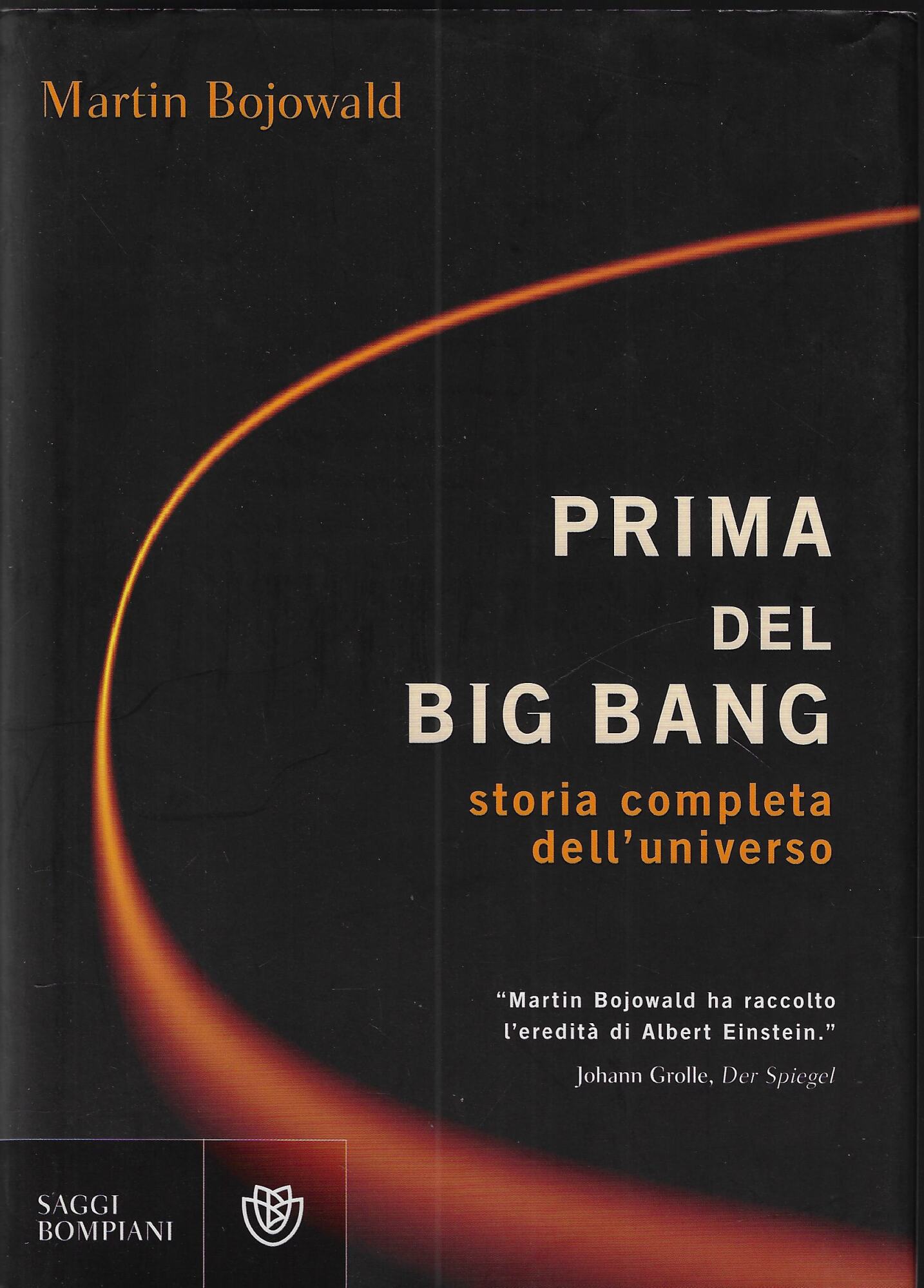 Prima del Big Bang. Storia completa dell'universo