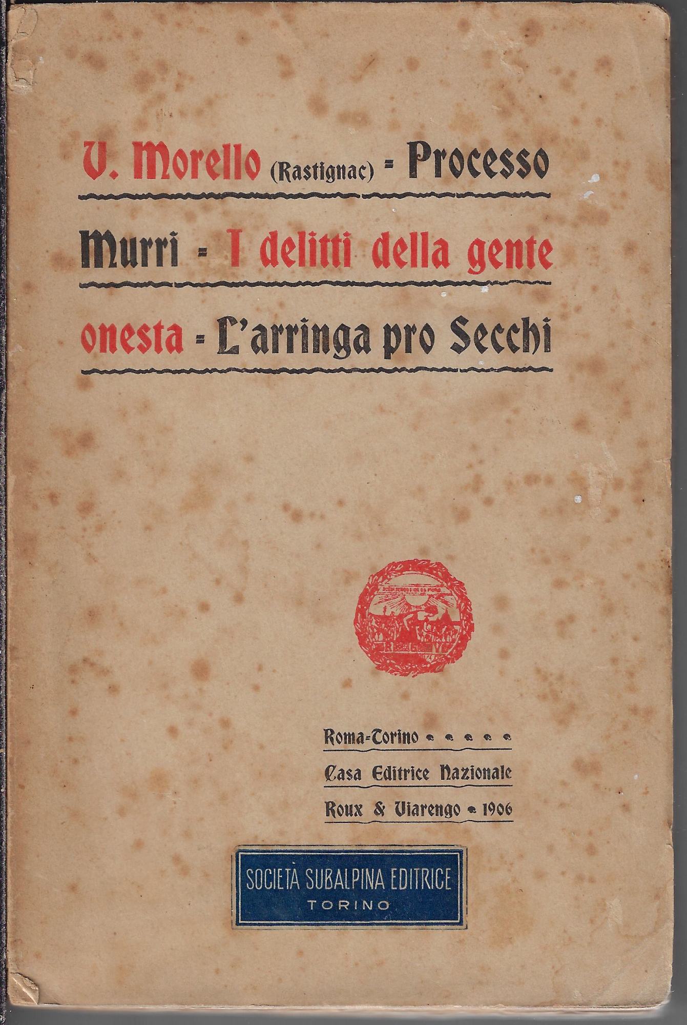 Processo Murri : i delitti della gente onesta : l'arringa …