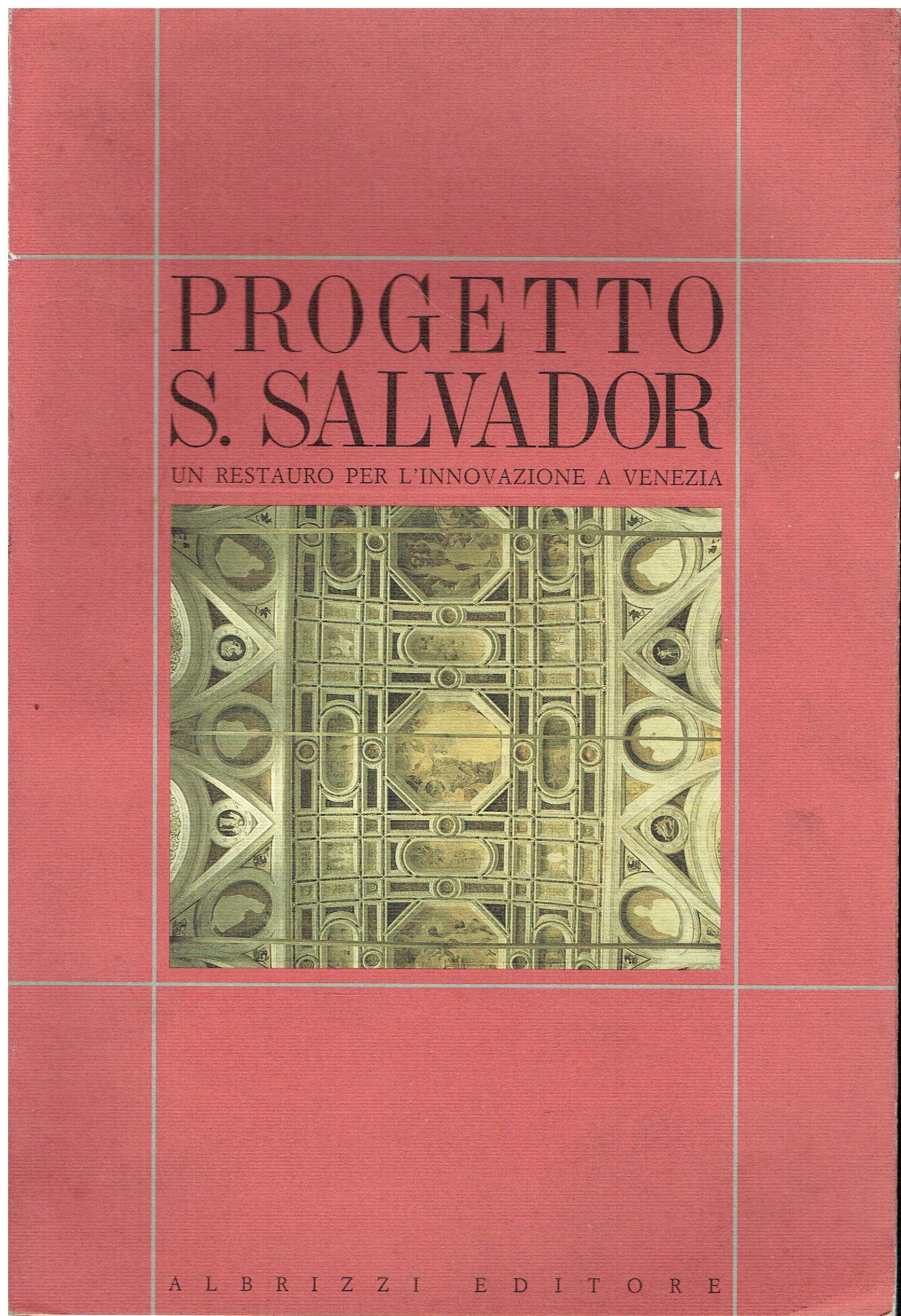 Progetto S. Salvador : un restauro per l'innovazione a Venezia