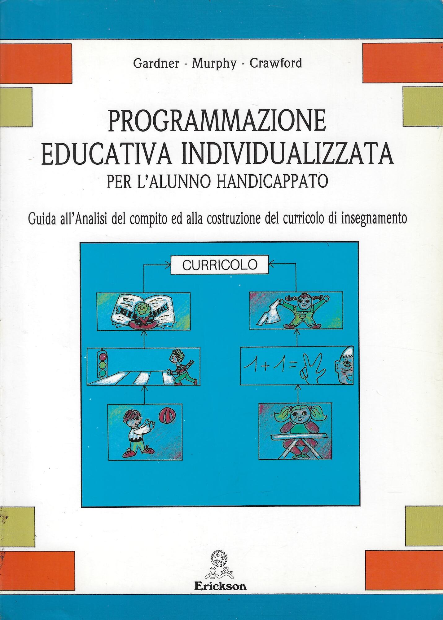 Programmazione educativa individualizzata per l'alunno handicappato : guida all'analisi del …
