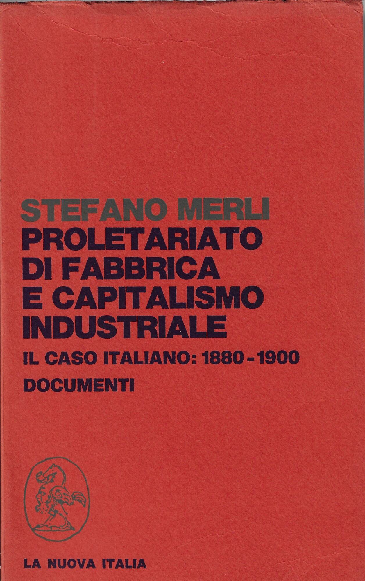 Proletariato di fabbrica e capitalismo industriale : il caso italiano …