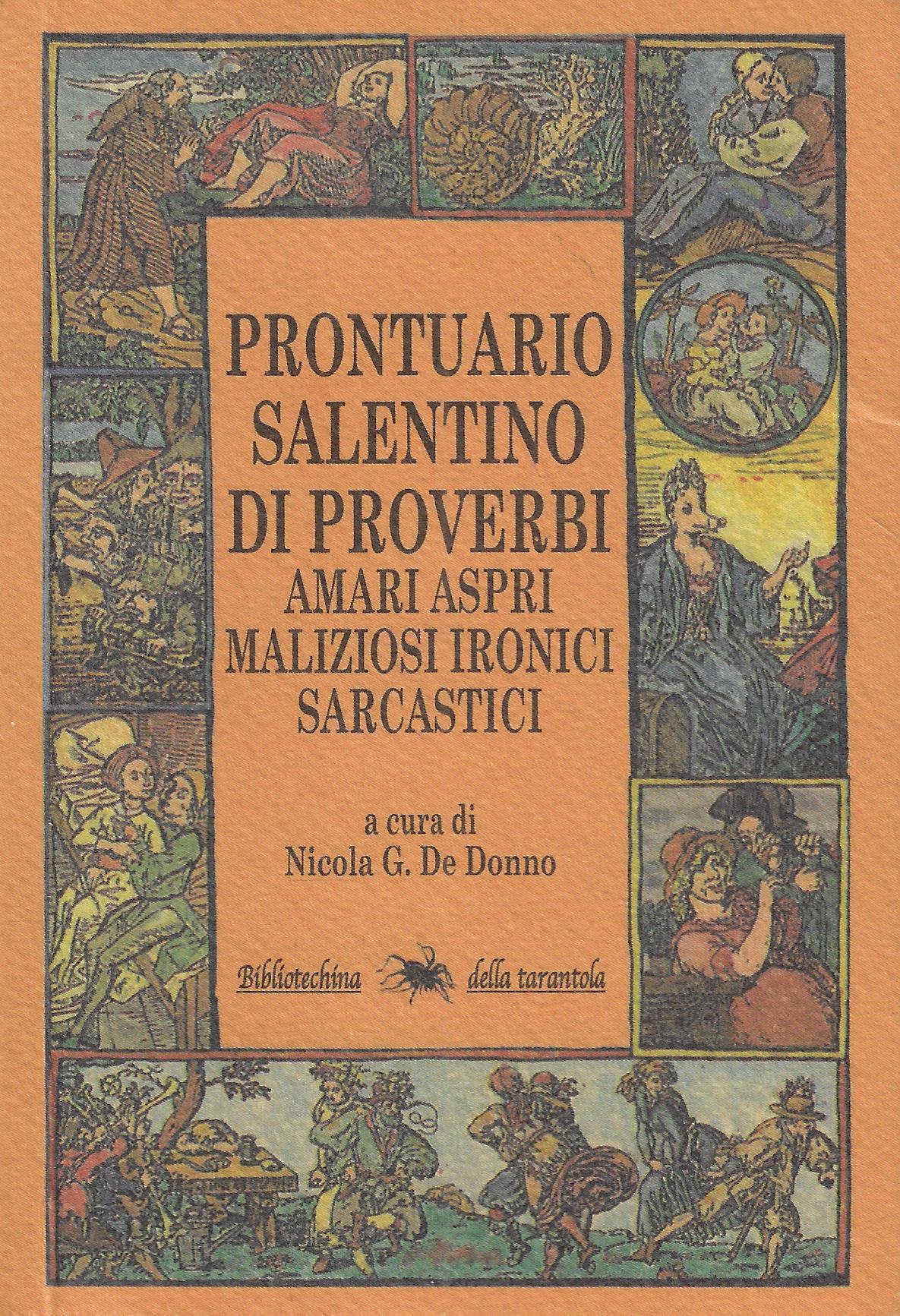 Prontuario salentino di proverbi amari aspri maliziosi ironici sarcastici