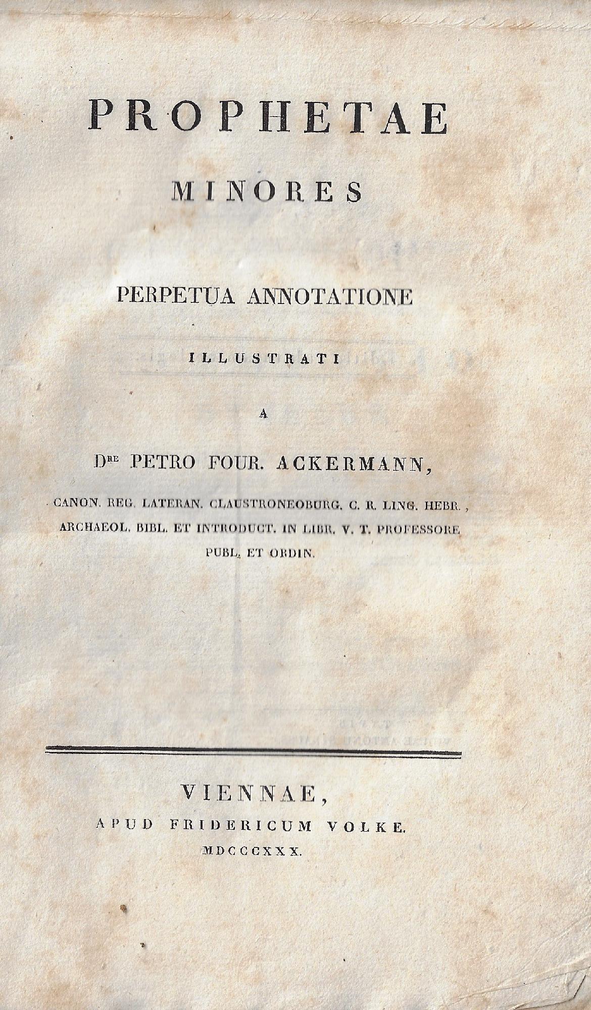 Propheta e minores perpetua annotatione illustrati a d.re Pietro Four. …