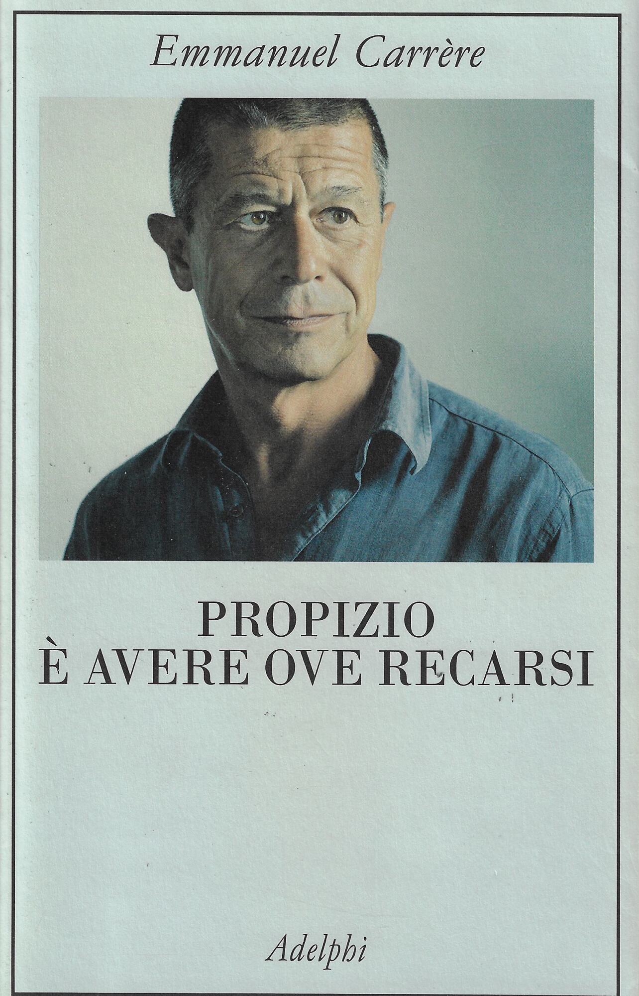 Propizio è avere ove recarsi