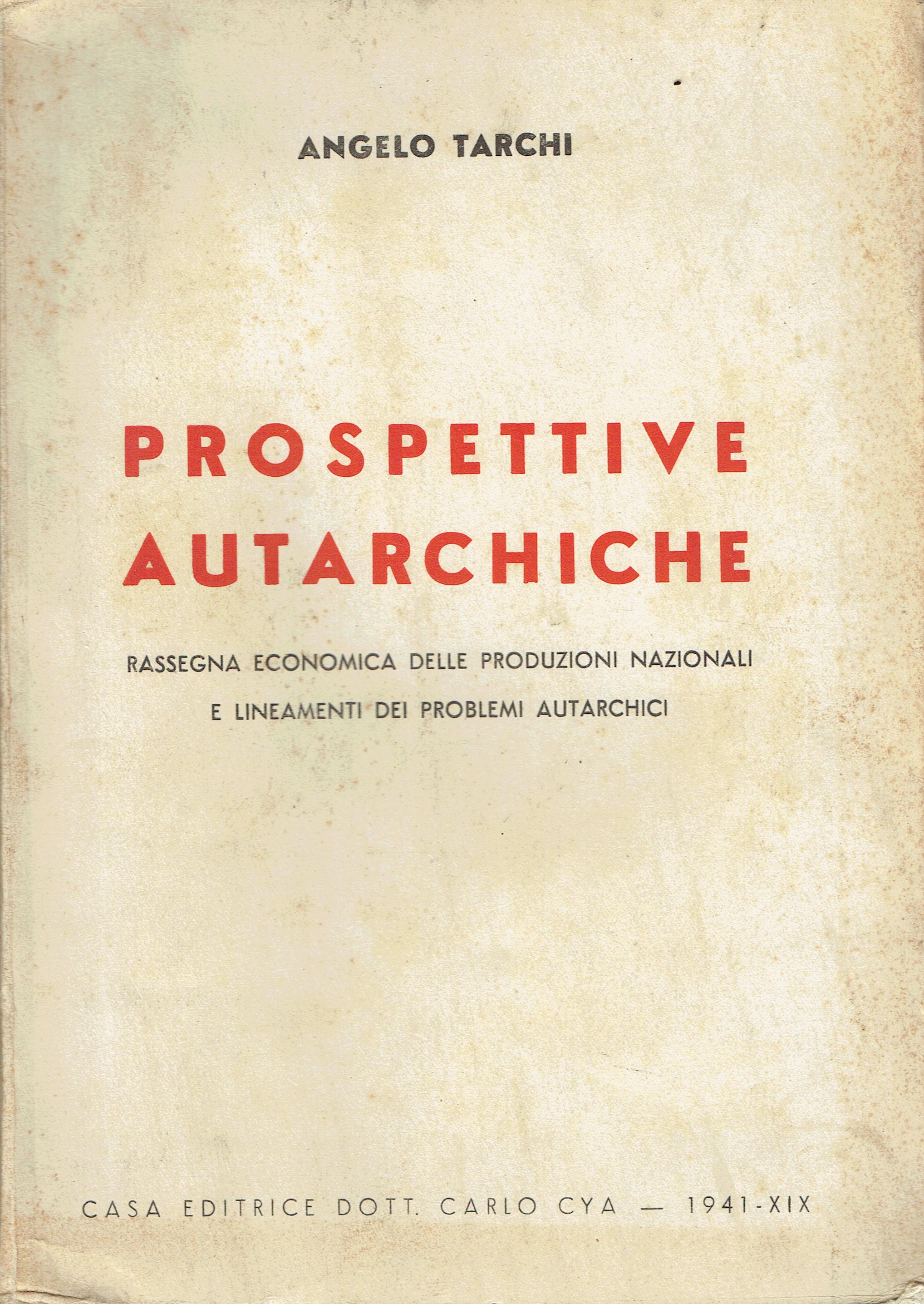 Prospettive autarchiche : rassegna economica delle produzioni nazionali e lineamenti …