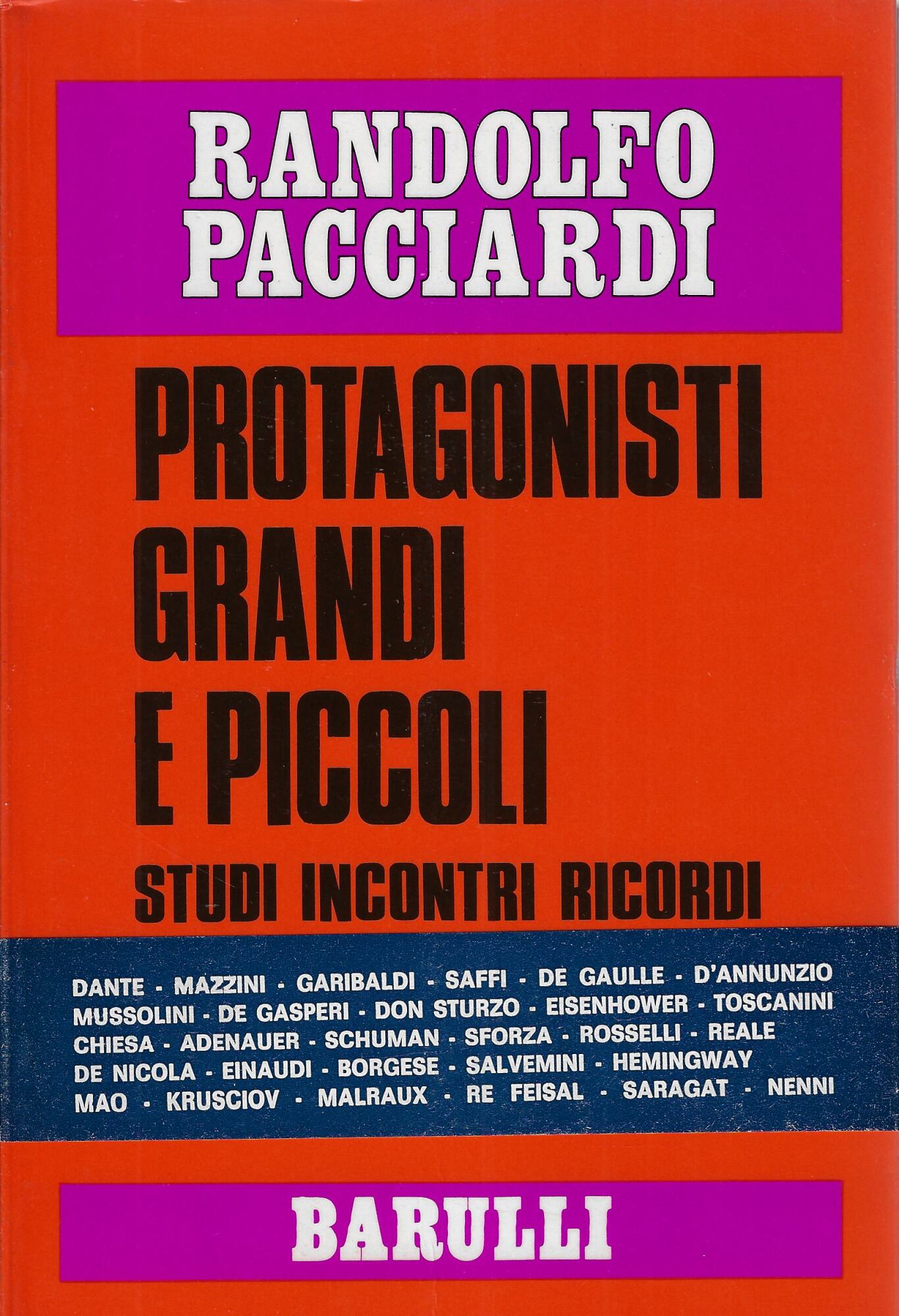 Protagonisti grandi e piccoli : studi, incontri, ricordi