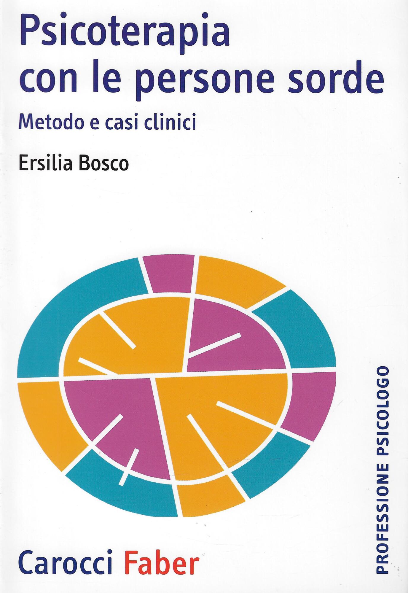 Psicoterapia con le persone sorde. Metodo e casi clinici