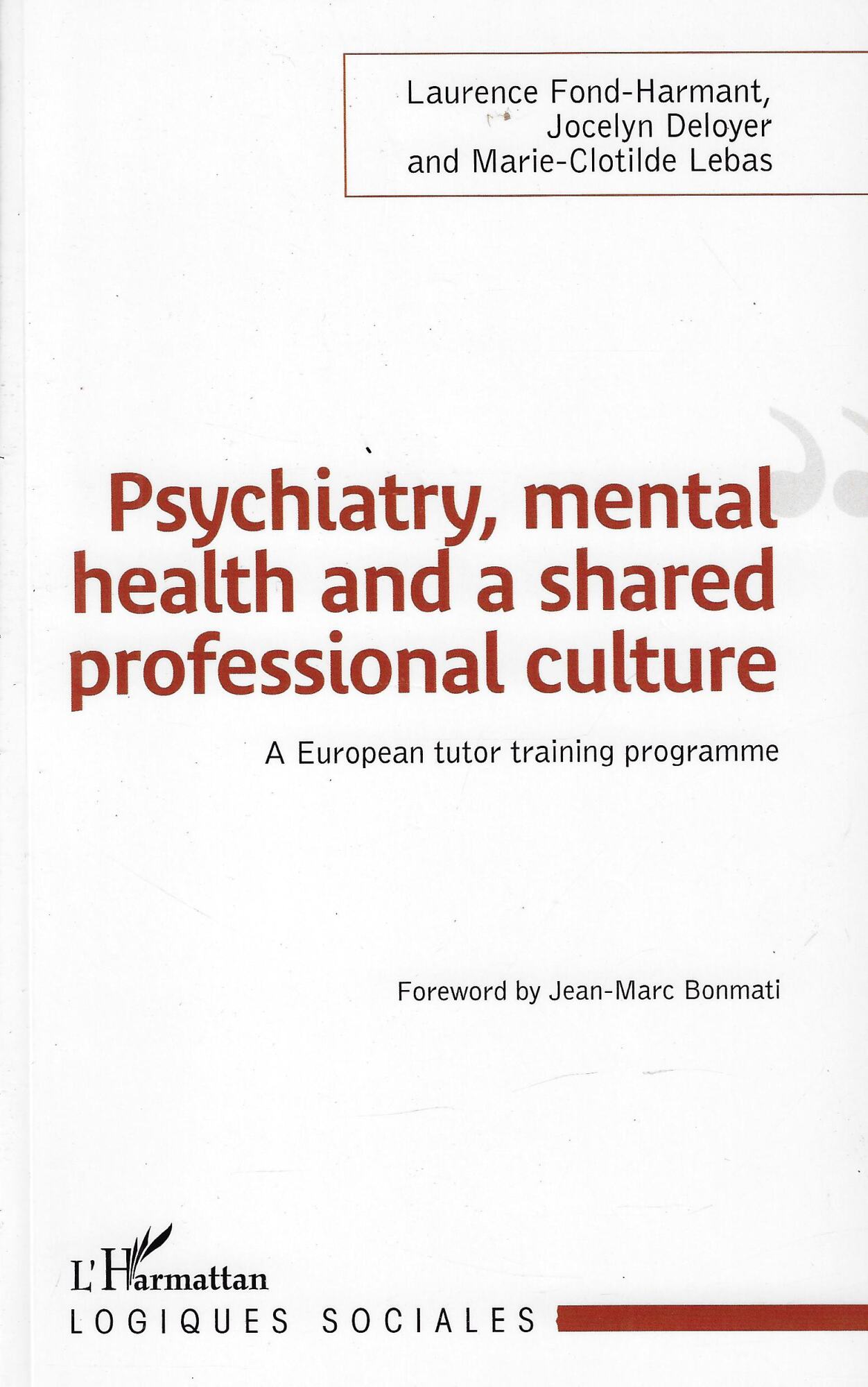 Psychiatry, mental health and a shared professional culture. A European …