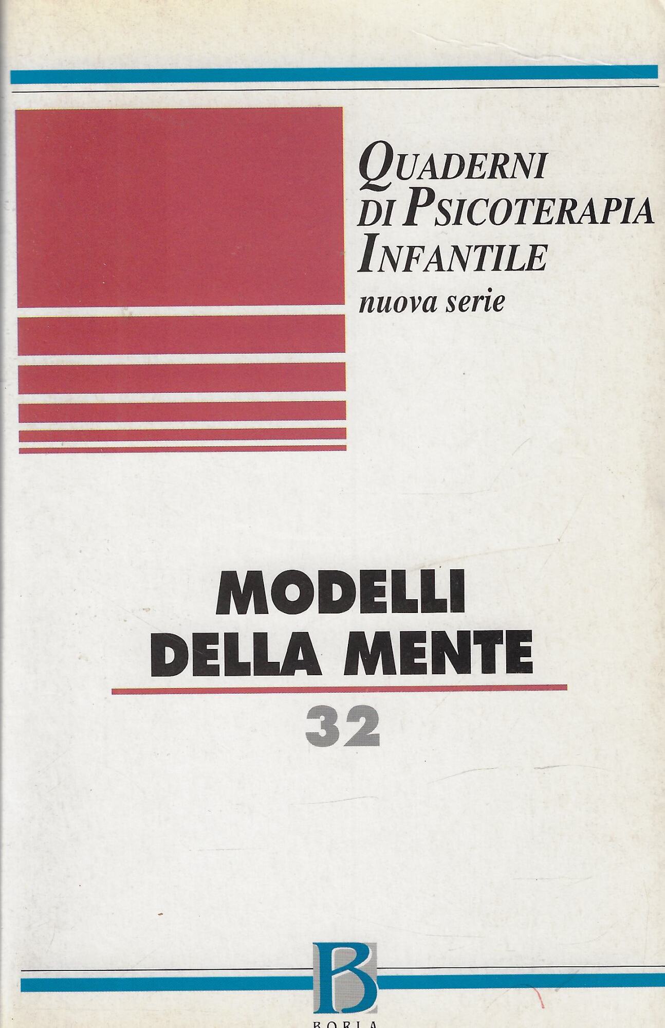 Quaderni di psicoterapia infantile. Modelli della mente (Vol. 32)