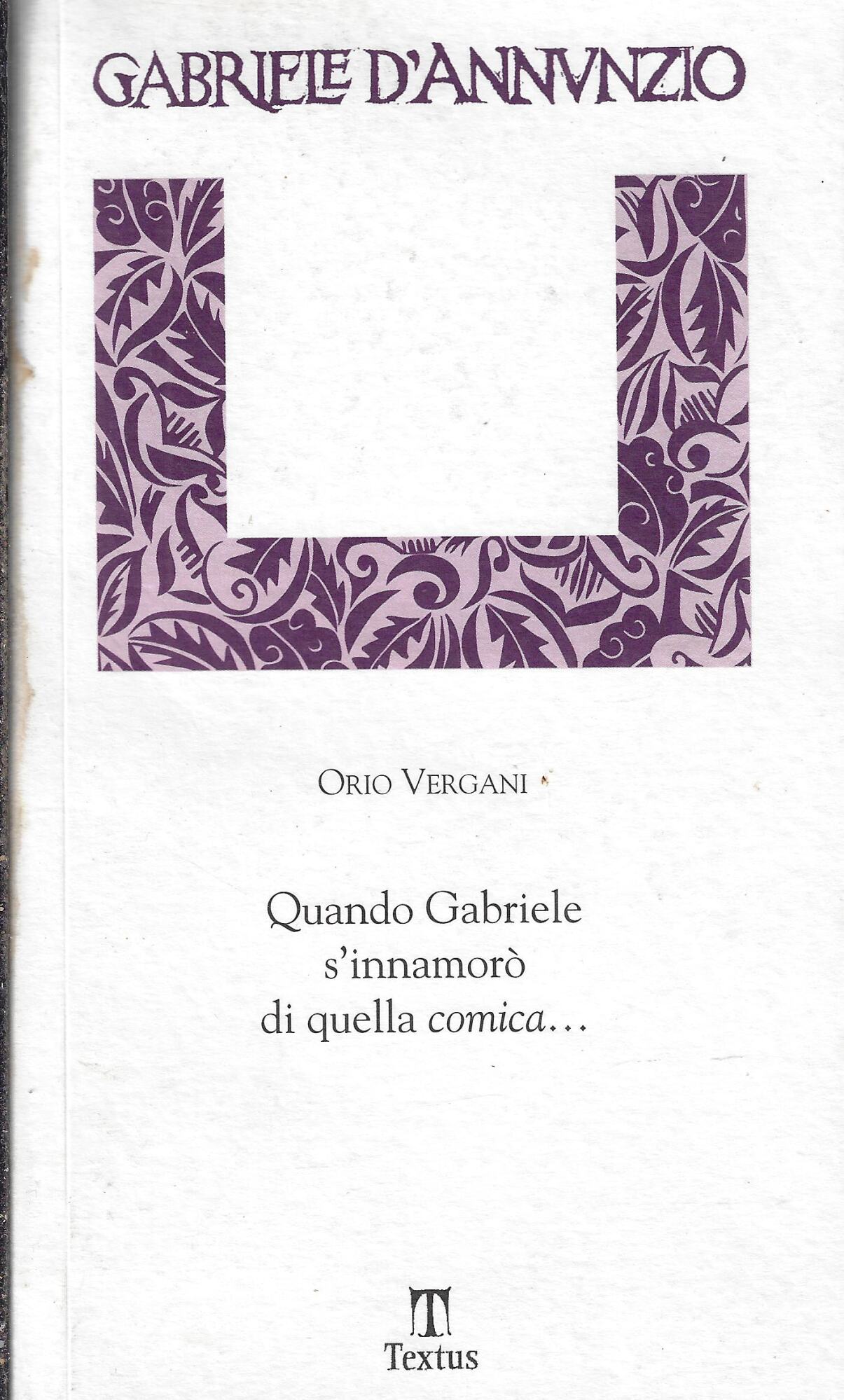 Quando Gabriele s'innamorò di quella comica...