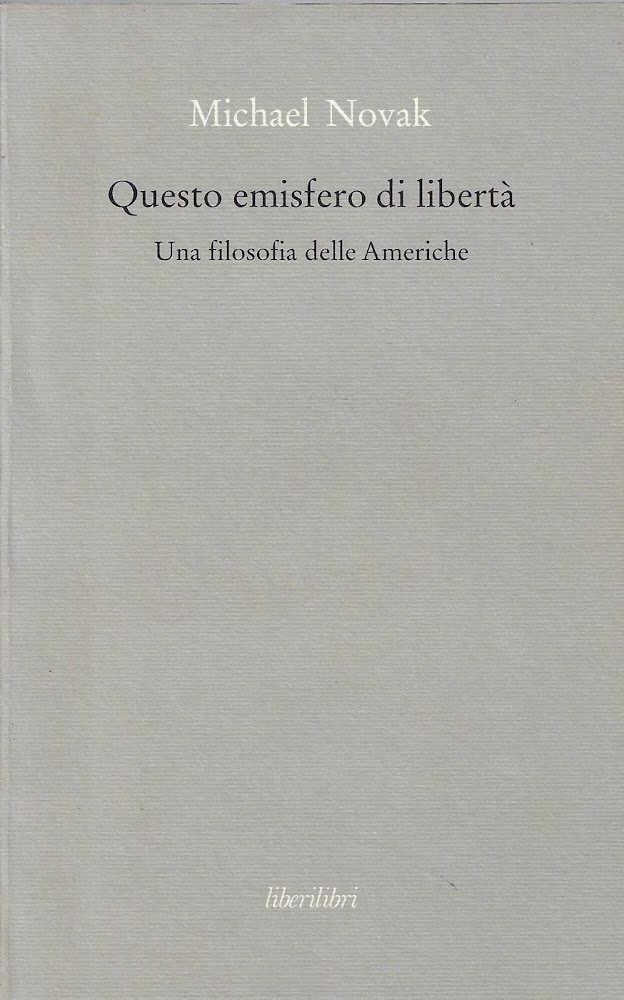 Questo emisfero di libertà : una filosofia delle Americhe