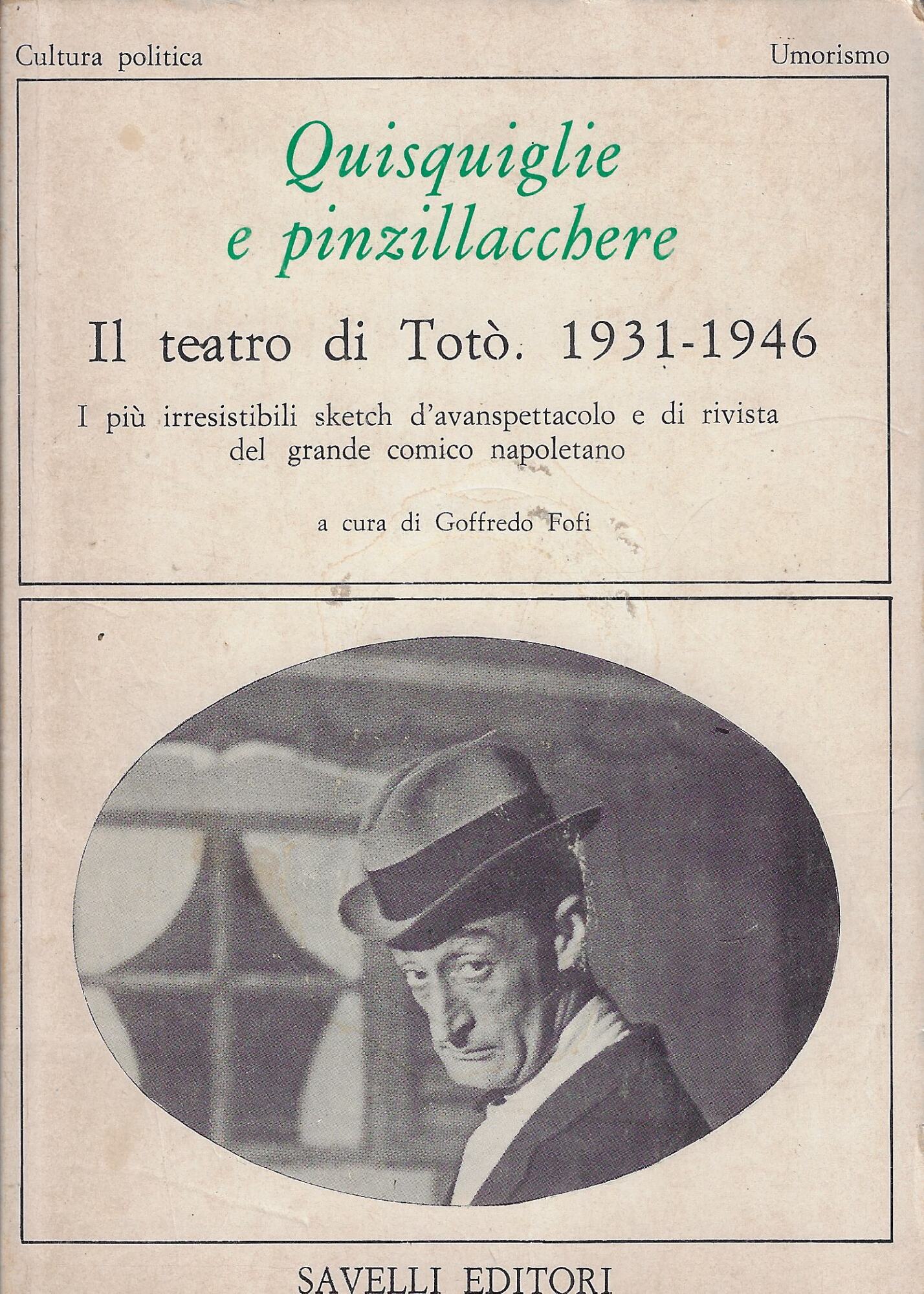Quisquiglie e pinzillacchere. Il teatro di Totò. 1931-1946