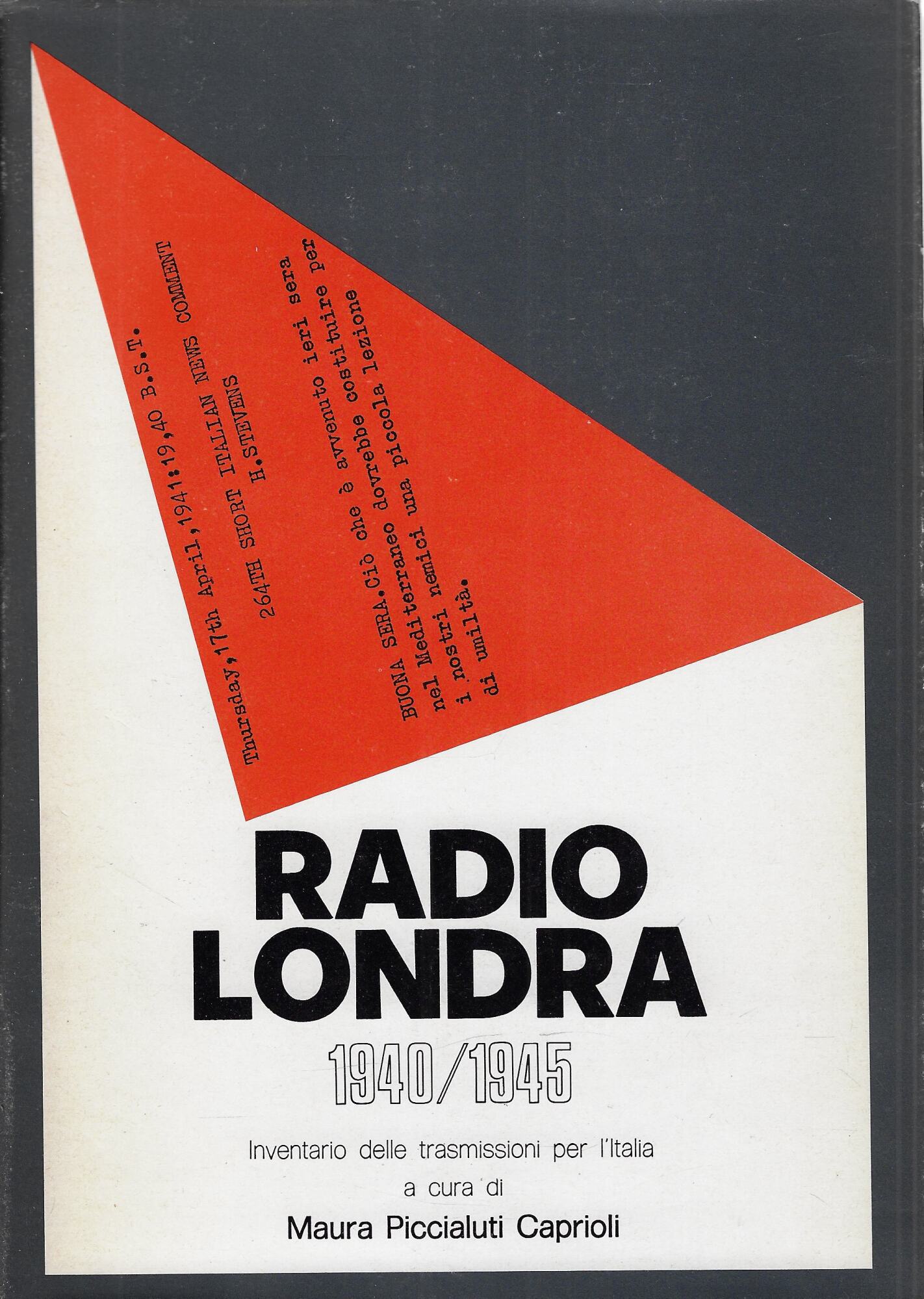 {Radio Londra : 1940-1945 : inventario delle trasmissioni per l'Italia …