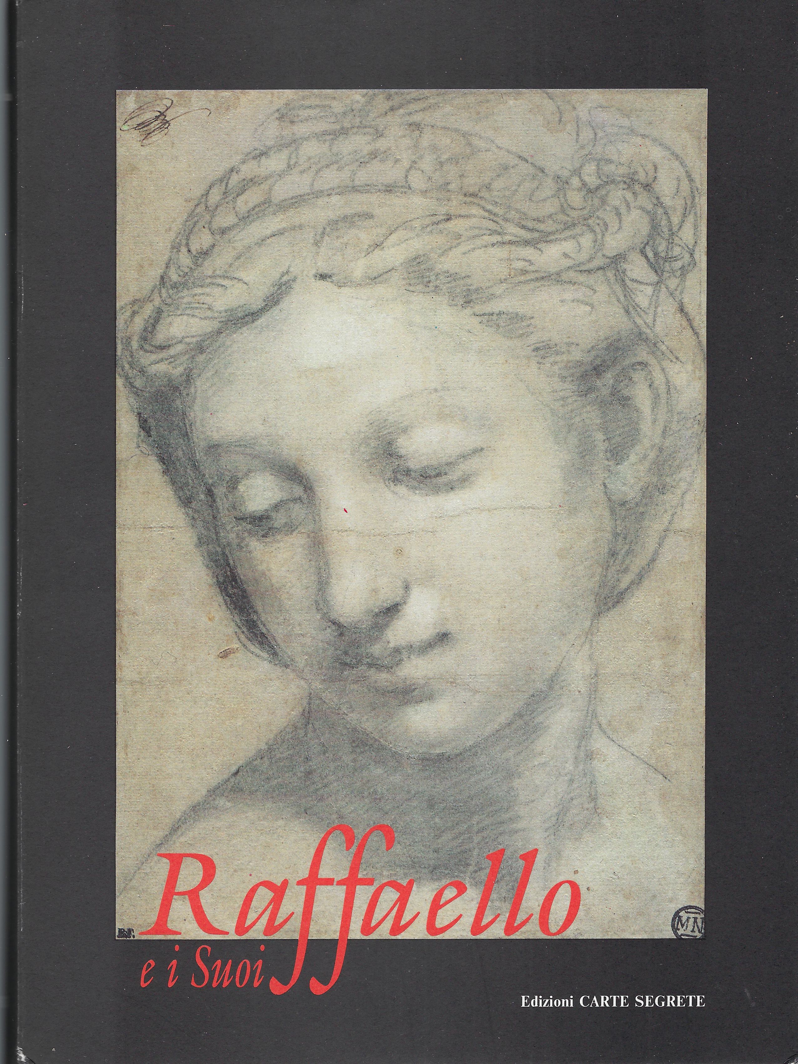 Raffaello e i suoi : disegni di Raffaello e della …