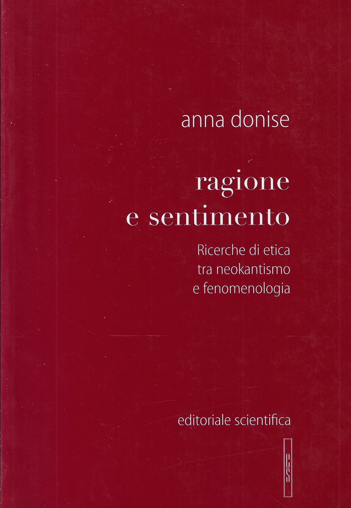 Ragione e sentimento. Ricerche di etica tra neokantismo e fenomenologia