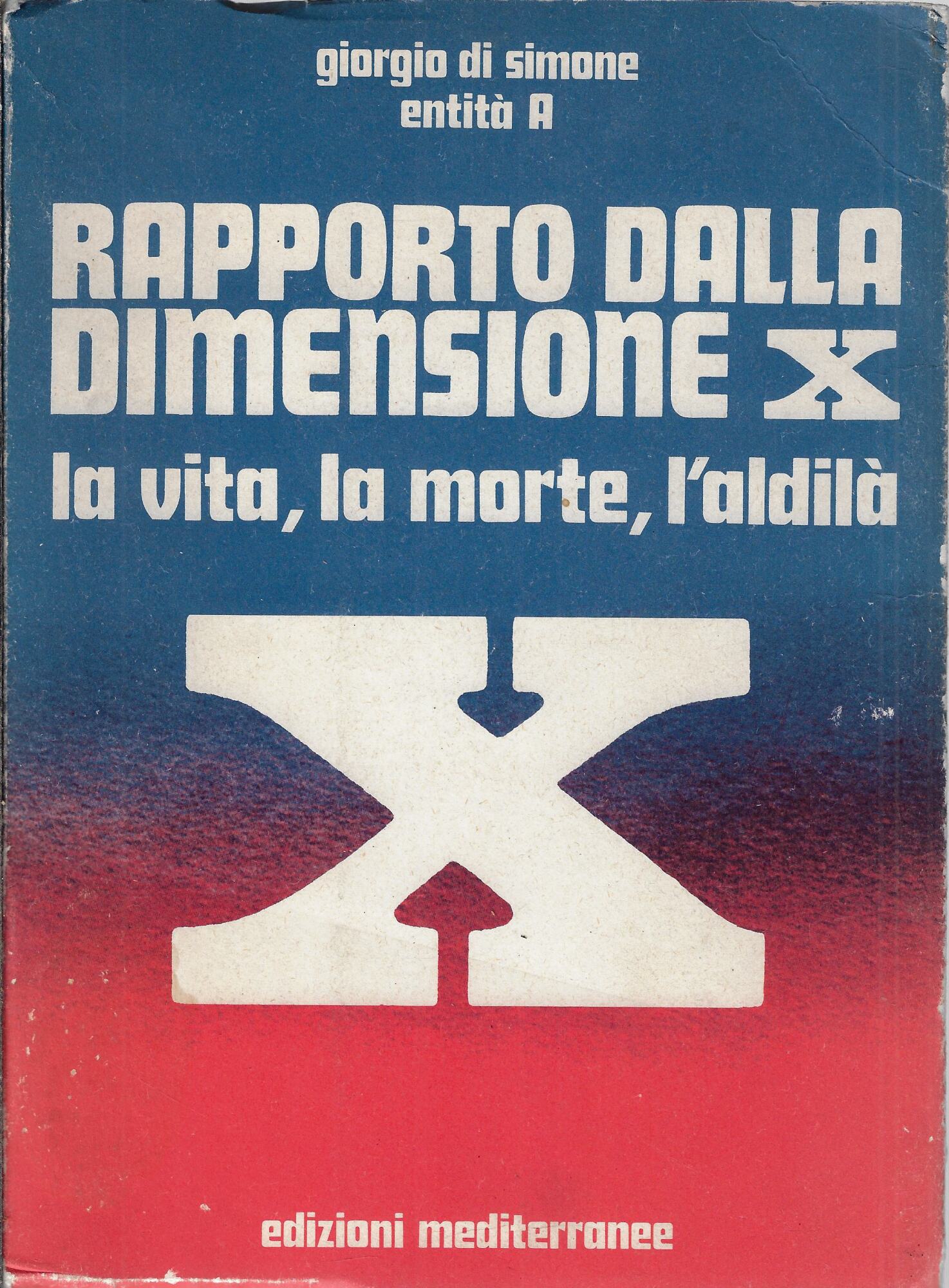Rapporto dalla Dimensione X : la vita, la morte, l'aldilà