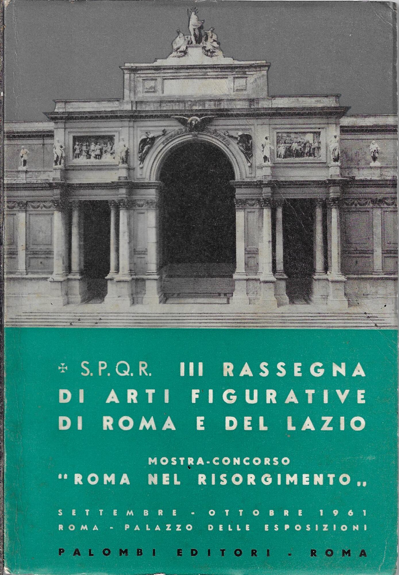 Rassegna di arti figurative di Roma e del Lazio : …