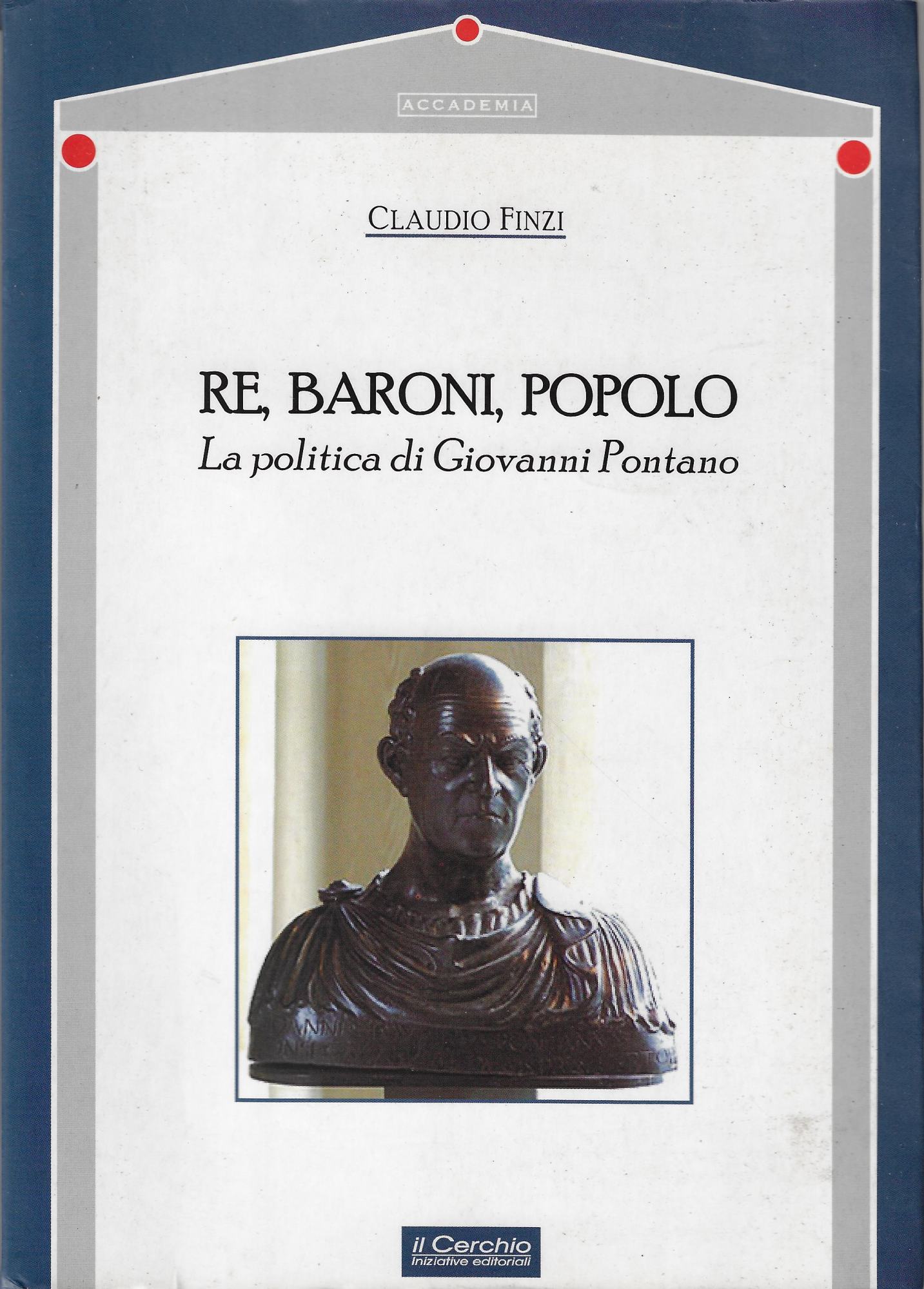 Re, baroni, popolo. La politica di Giovanni Pontano