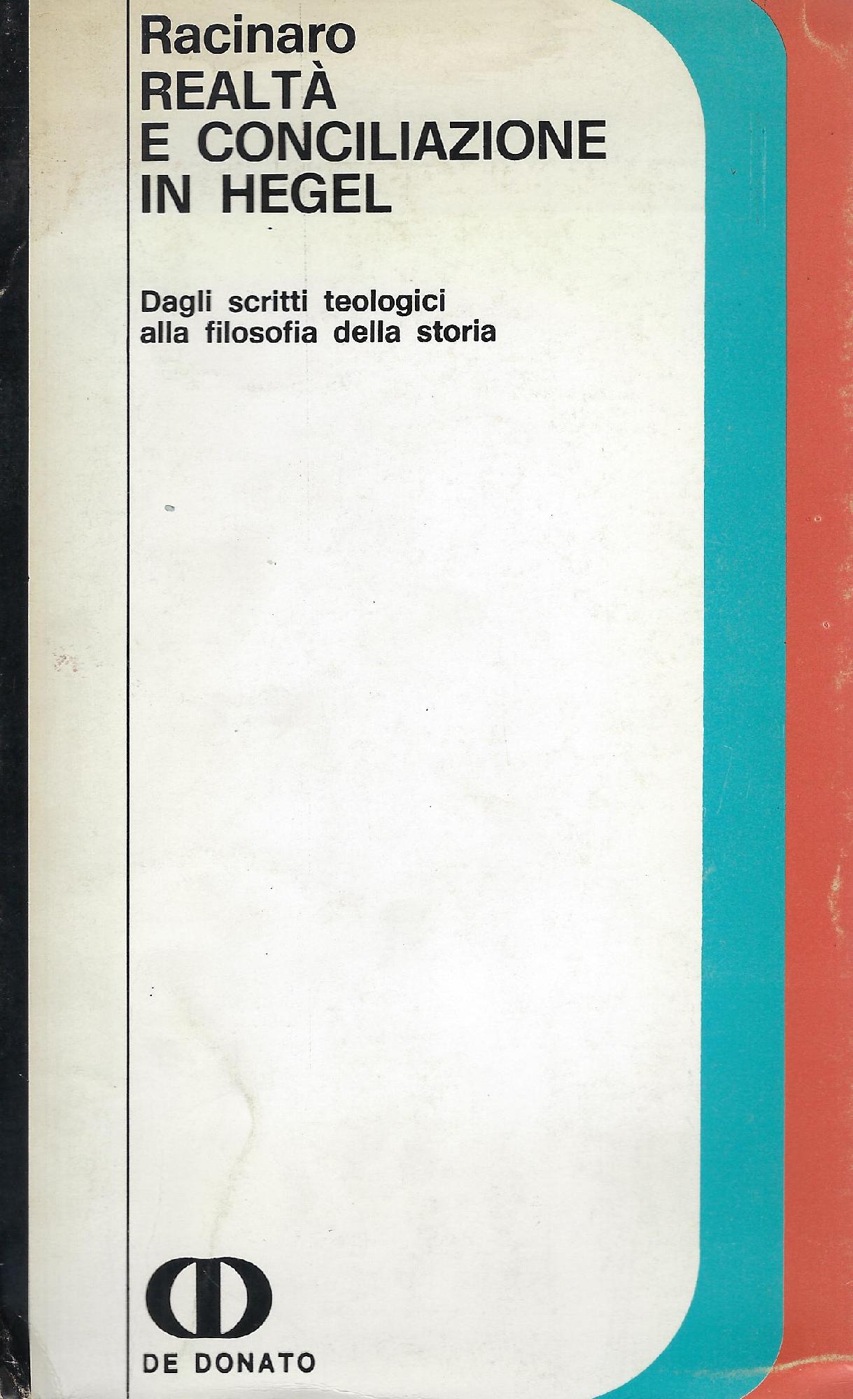 Realtà e conciliazione in Hegel : dagli scritti teologici alla …