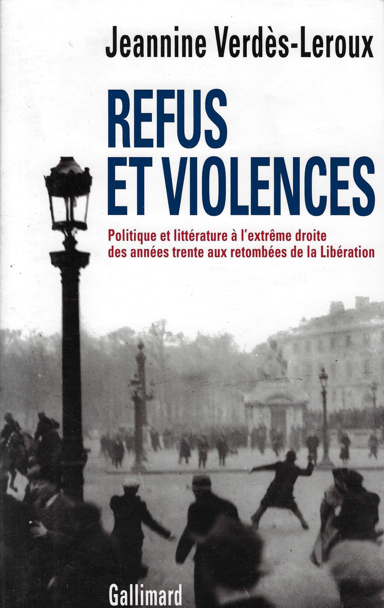 Refus et violences: Politique et littérature à l'extrême droite des …