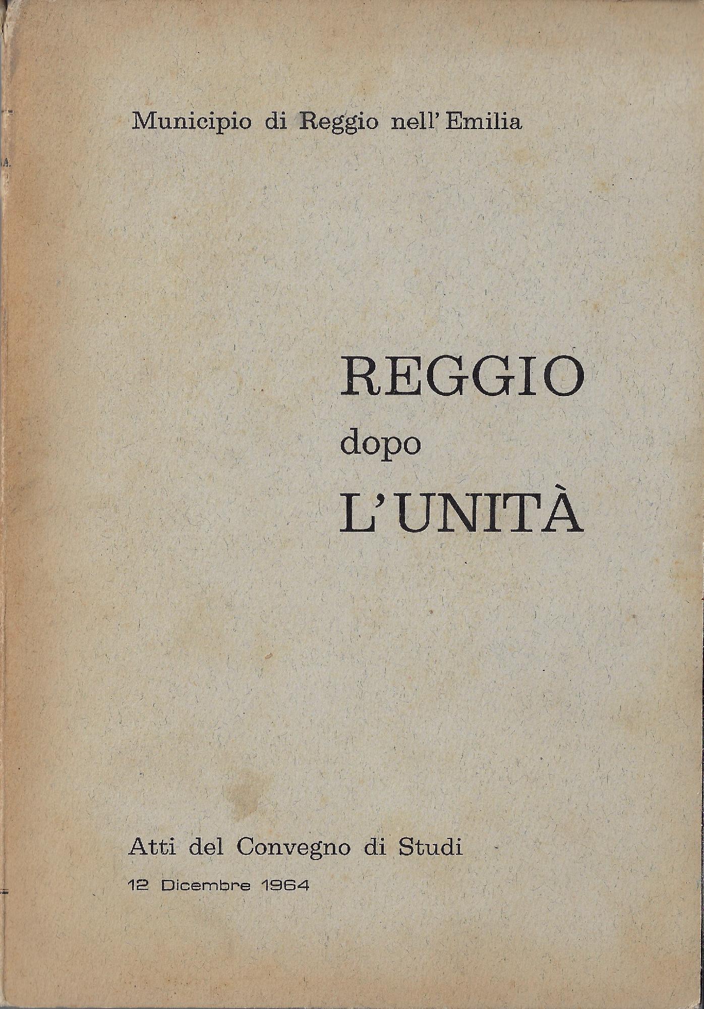 Reggio dopo l'Unità. Atti del Convegno di Studi, 12 dicembre …