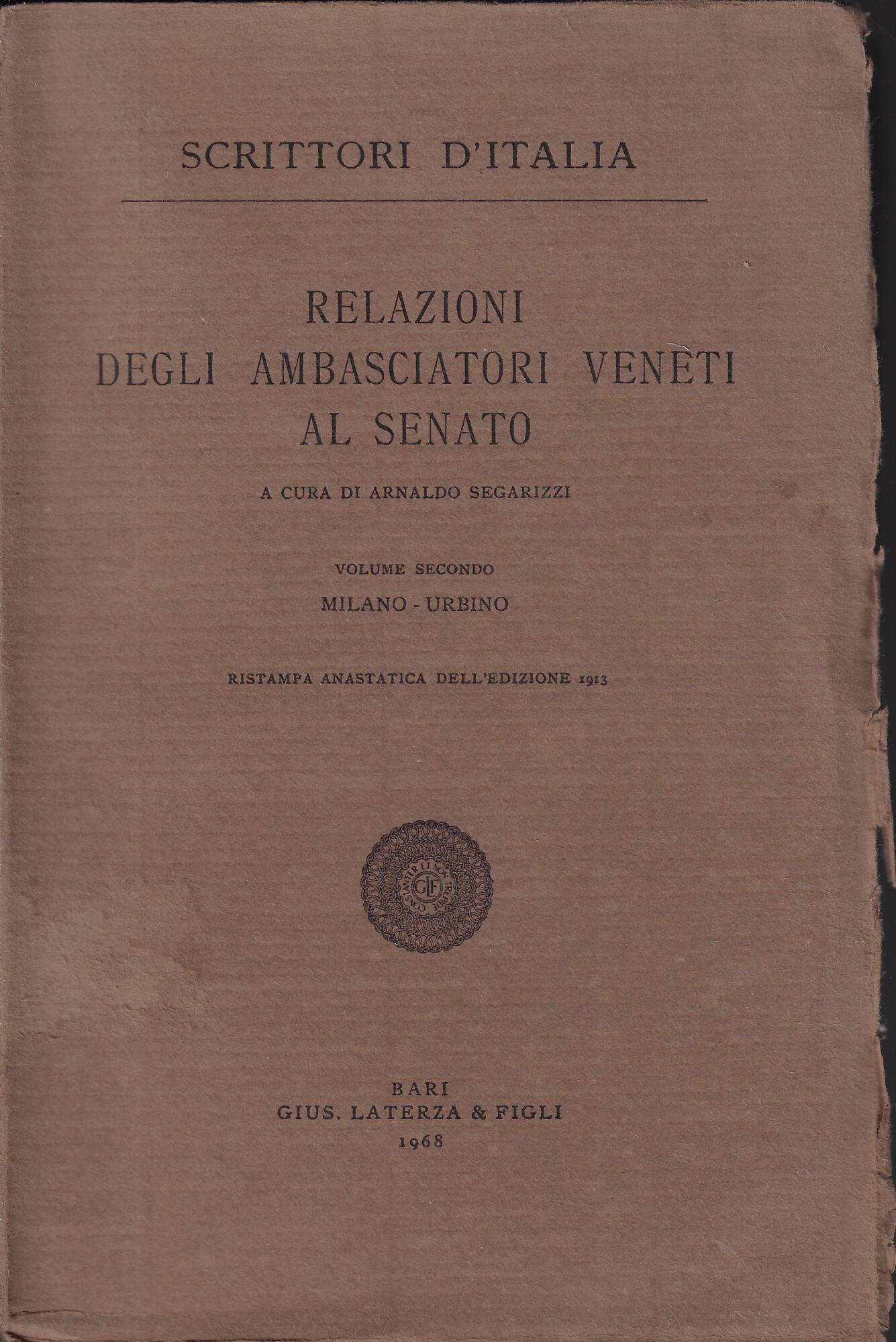 Relazioni degli ambasciatori veneti al Senato, volume secondo: Milano, Urbino