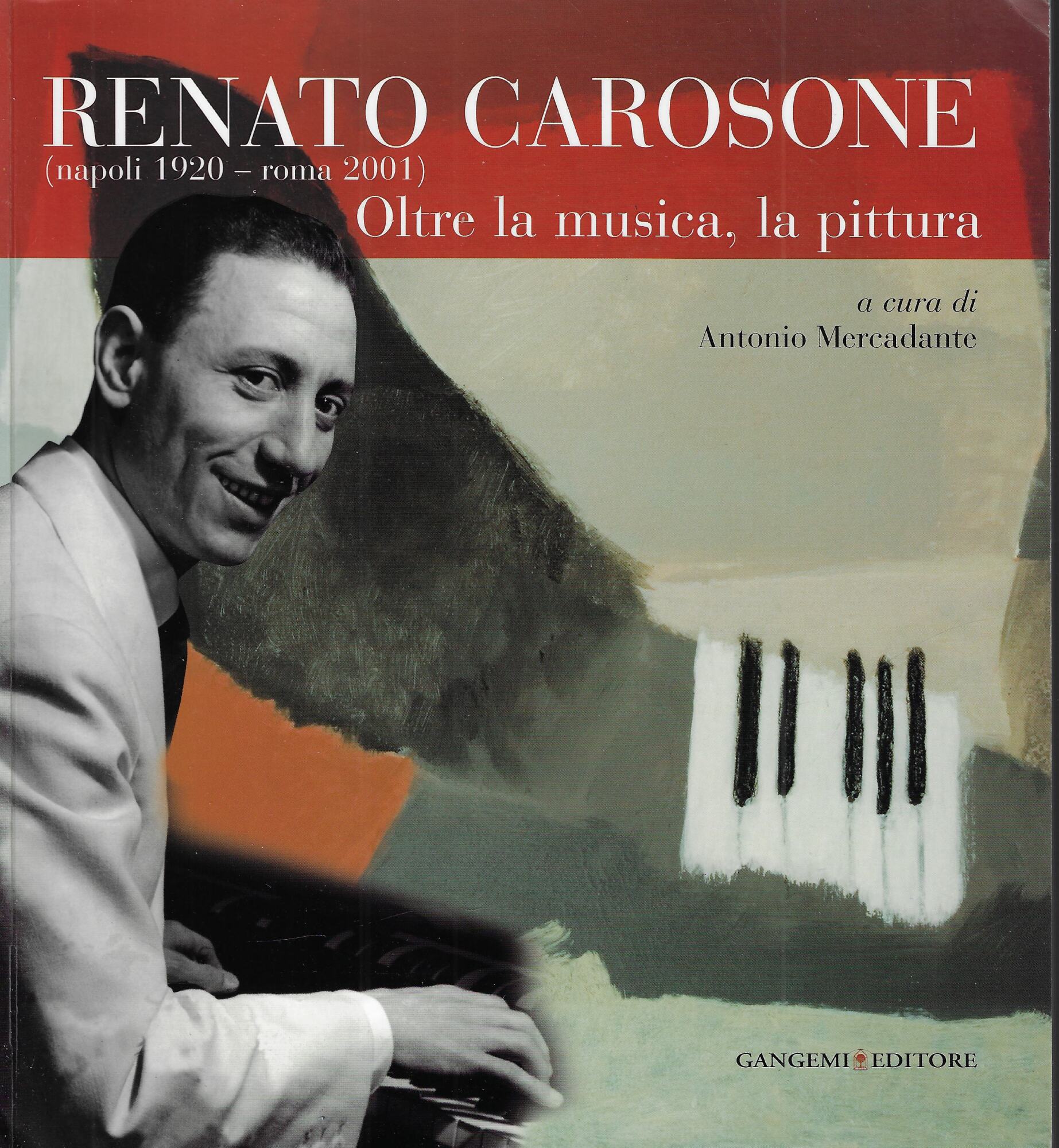 Renato Carosone (Napoli, 1920-Roma, 2001). Oltre la musica, la pittura