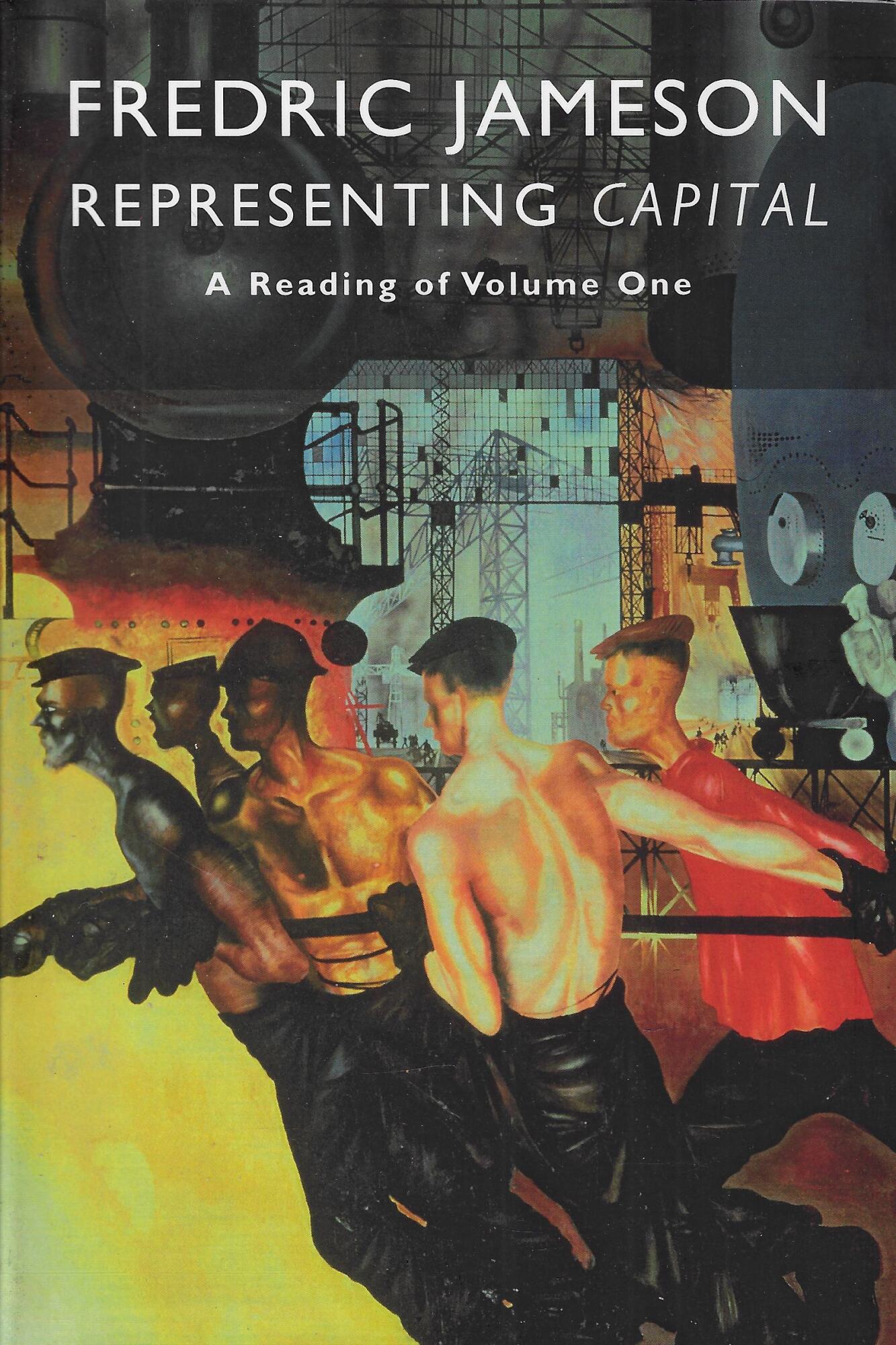 Representing Capital: A Reading Of Volume One: A Commentary on …