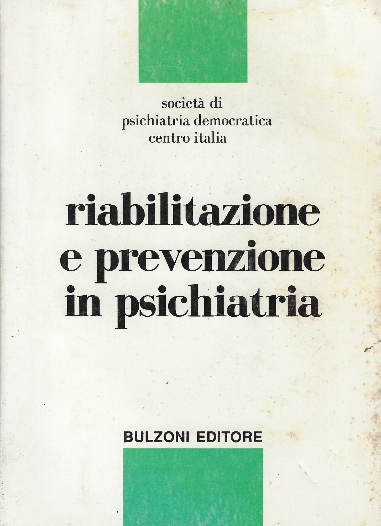 Riabilitazione e prevenzione in psichiatria